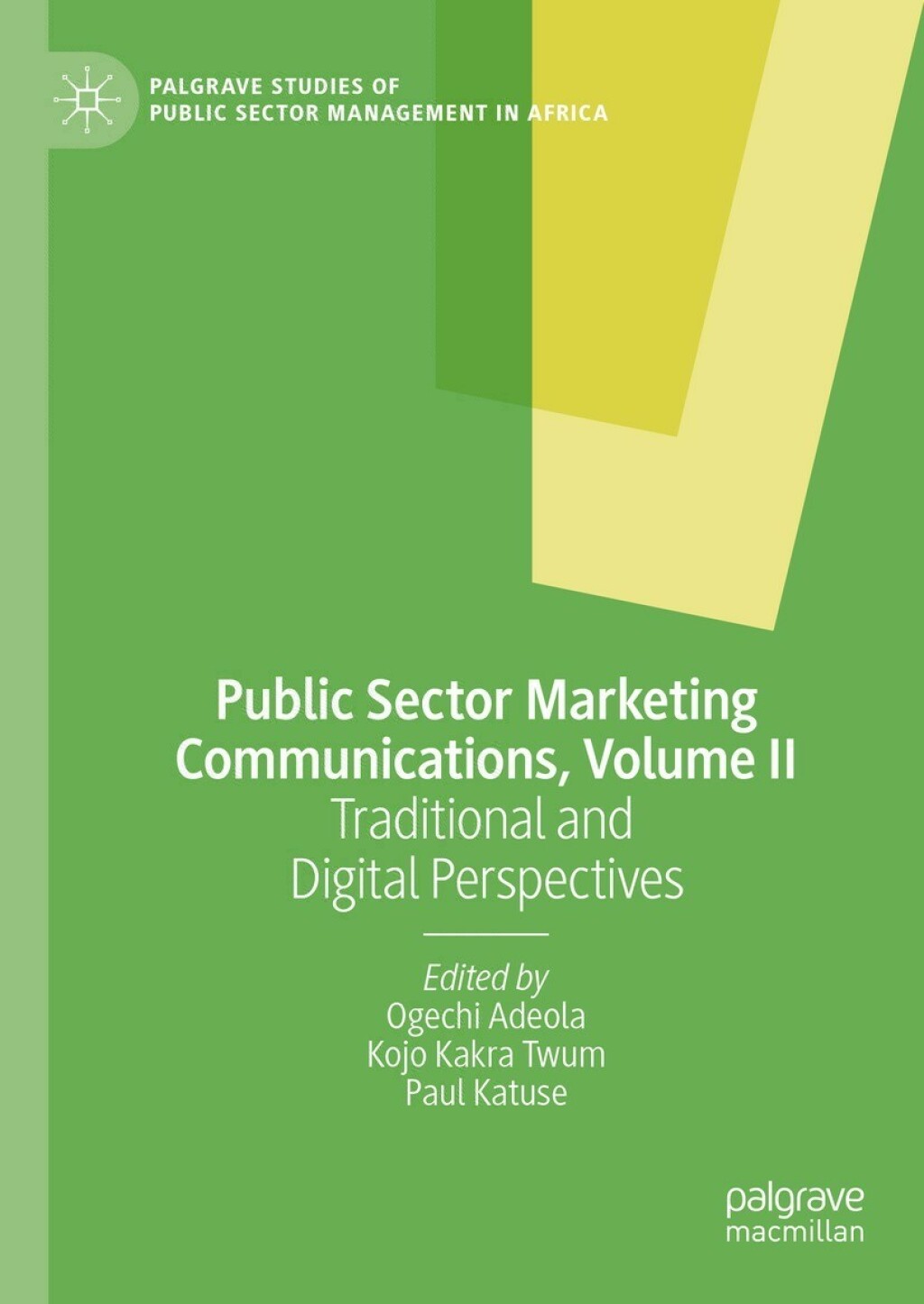 Public Sector Marketing Communications, Volume II Traditional and Digital Perspectives