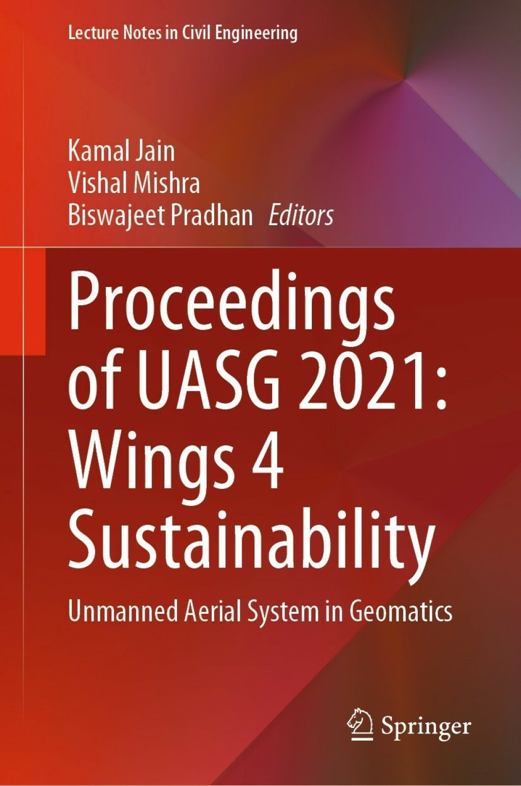 Proceedings of UASG 2021: Wings 4 Sustainability Unmanned Aerial System in Geomatics