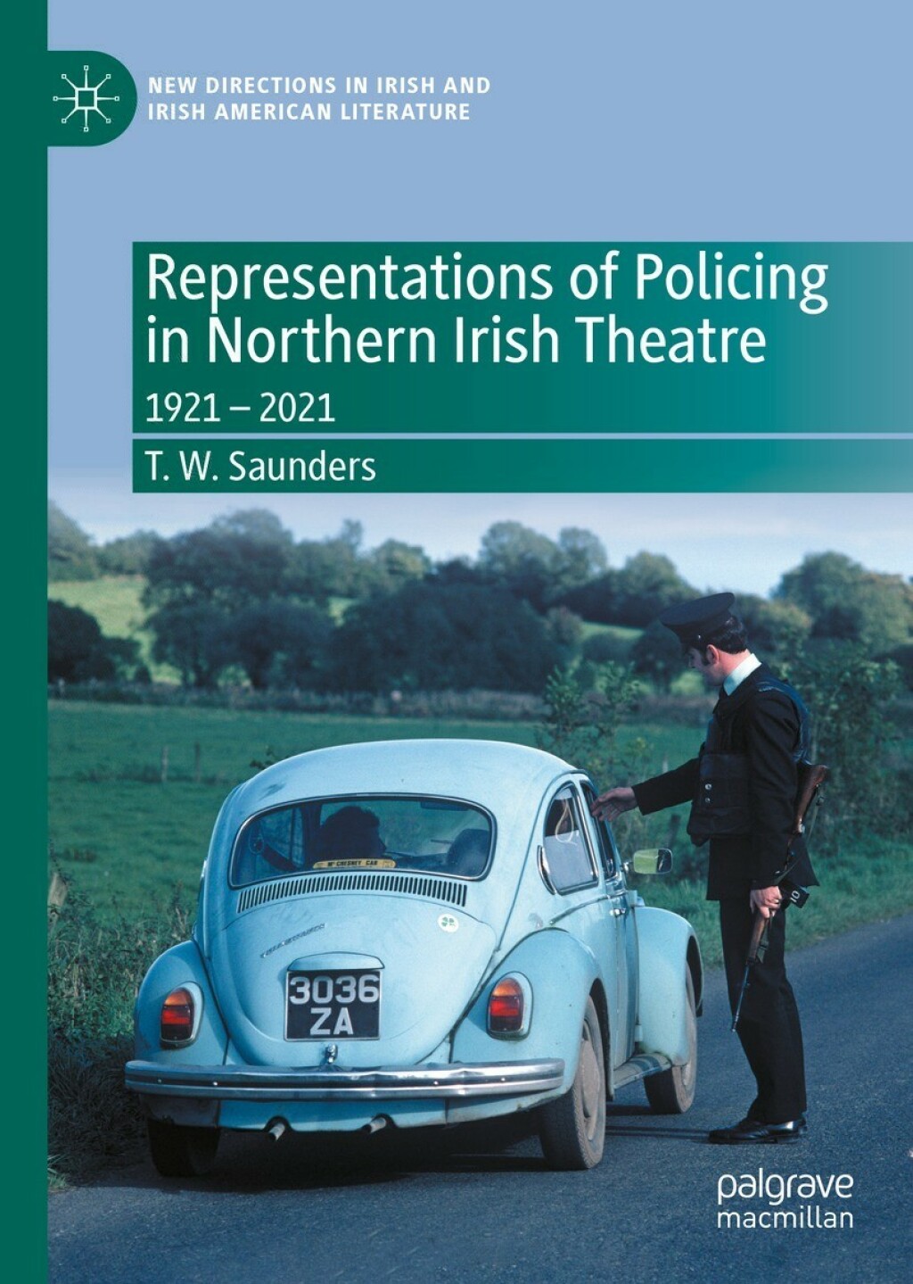 Representations of Policing in Northern Irish Theatre 1921 – 2021