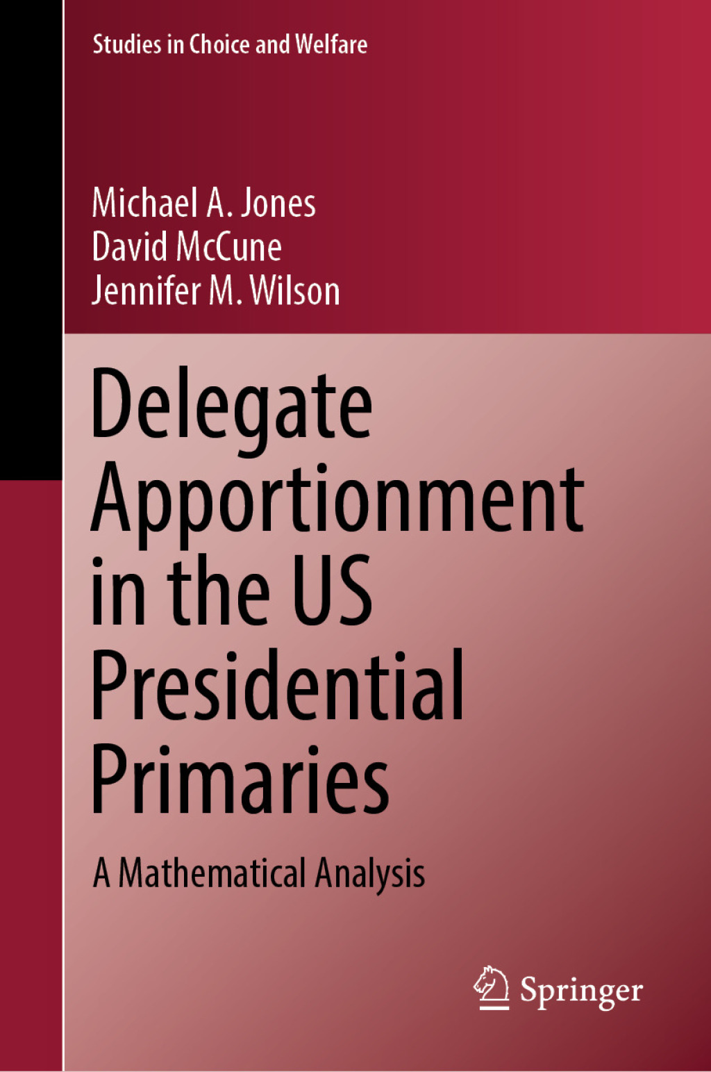 Delegate Apportionment in the US Presidential Primaries A Mathematical Analysis