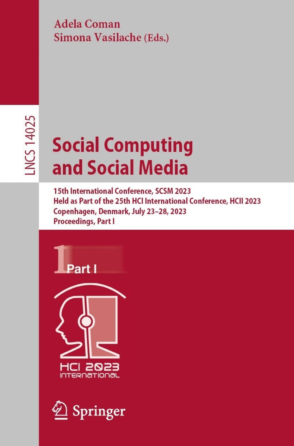 Social Computing and Social Media 15th International Conference, SCSM 2023, Held as Part of the 25th HCI International Conference, HCII 2023, Copenhagen, Denmark, July 23–28, 2023, Proceedings, Part I