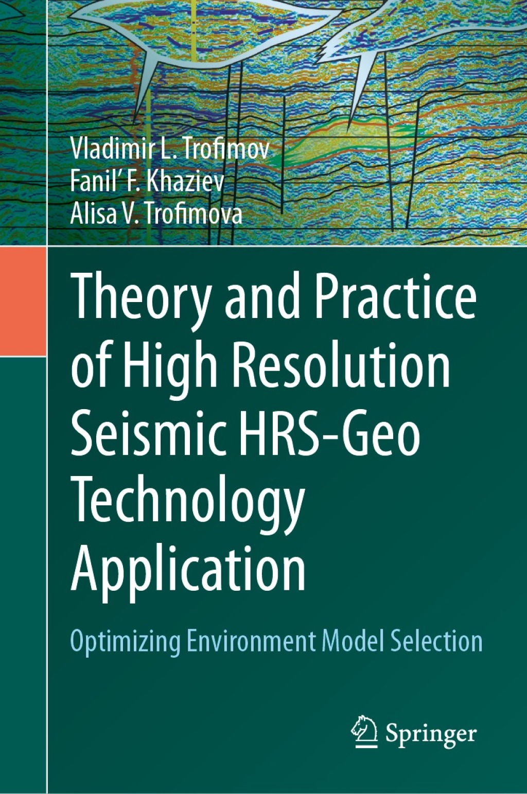 Theory and Practice of High Resolution Seismic HRS-Geo Technology Application Optimizing Environment Model Selection