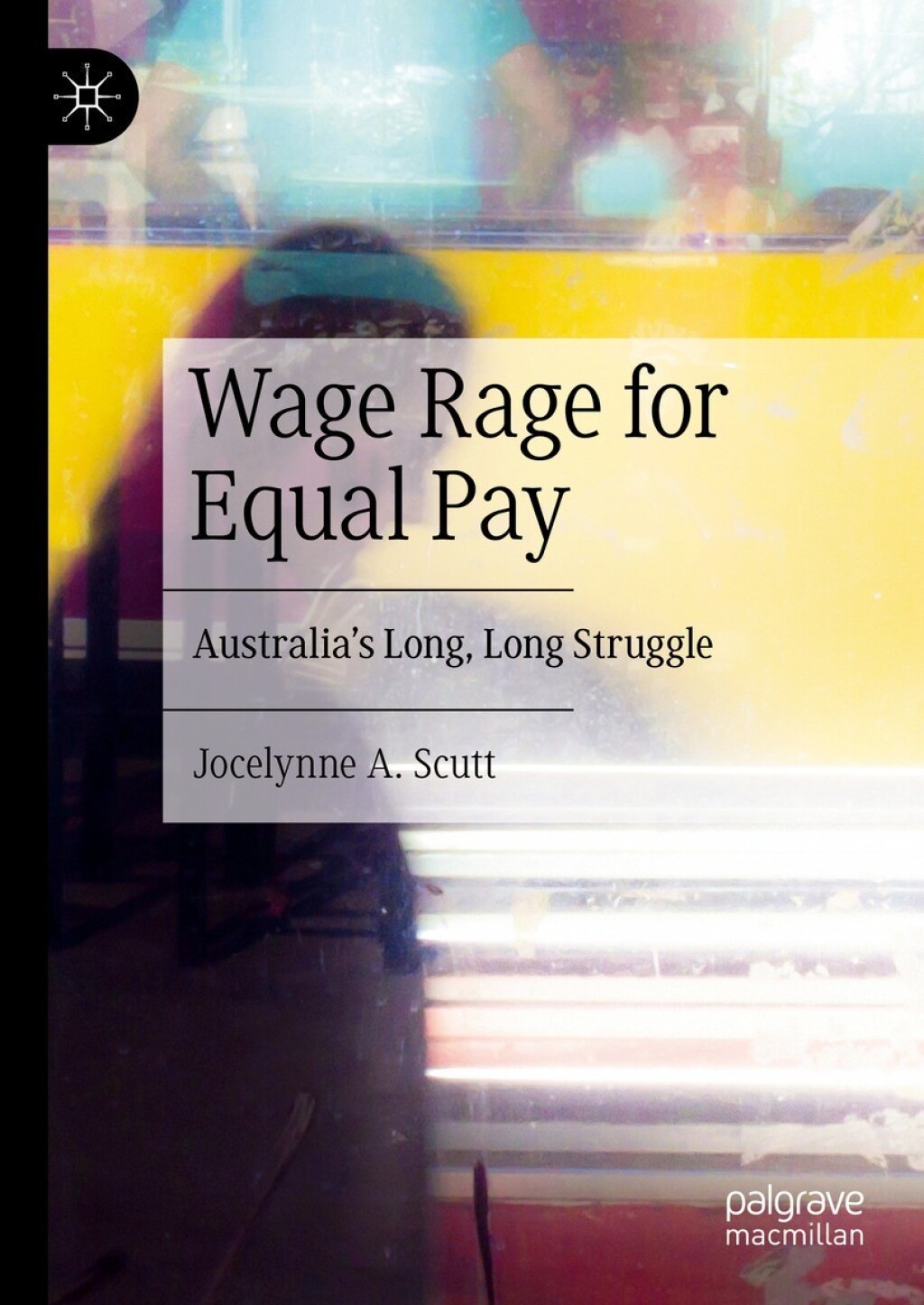 Wage Rage for Equal Pay Australia’s Long, Long Struggle