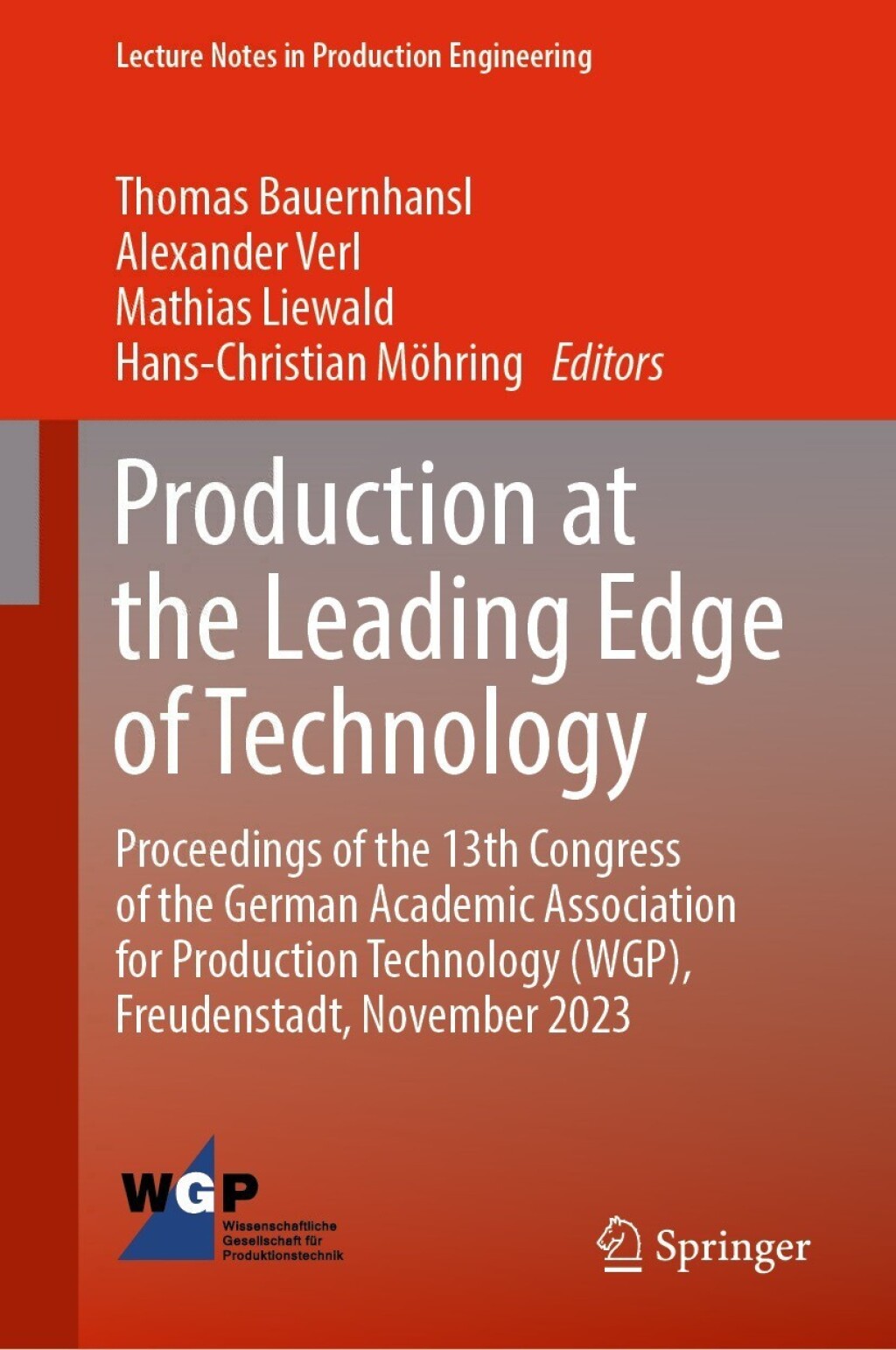 Production at the Leading Edge of Technology Proceedings of the 13th Congress of the German Academic Association for Production Technology (WGP), Freudenstadt, November 2023