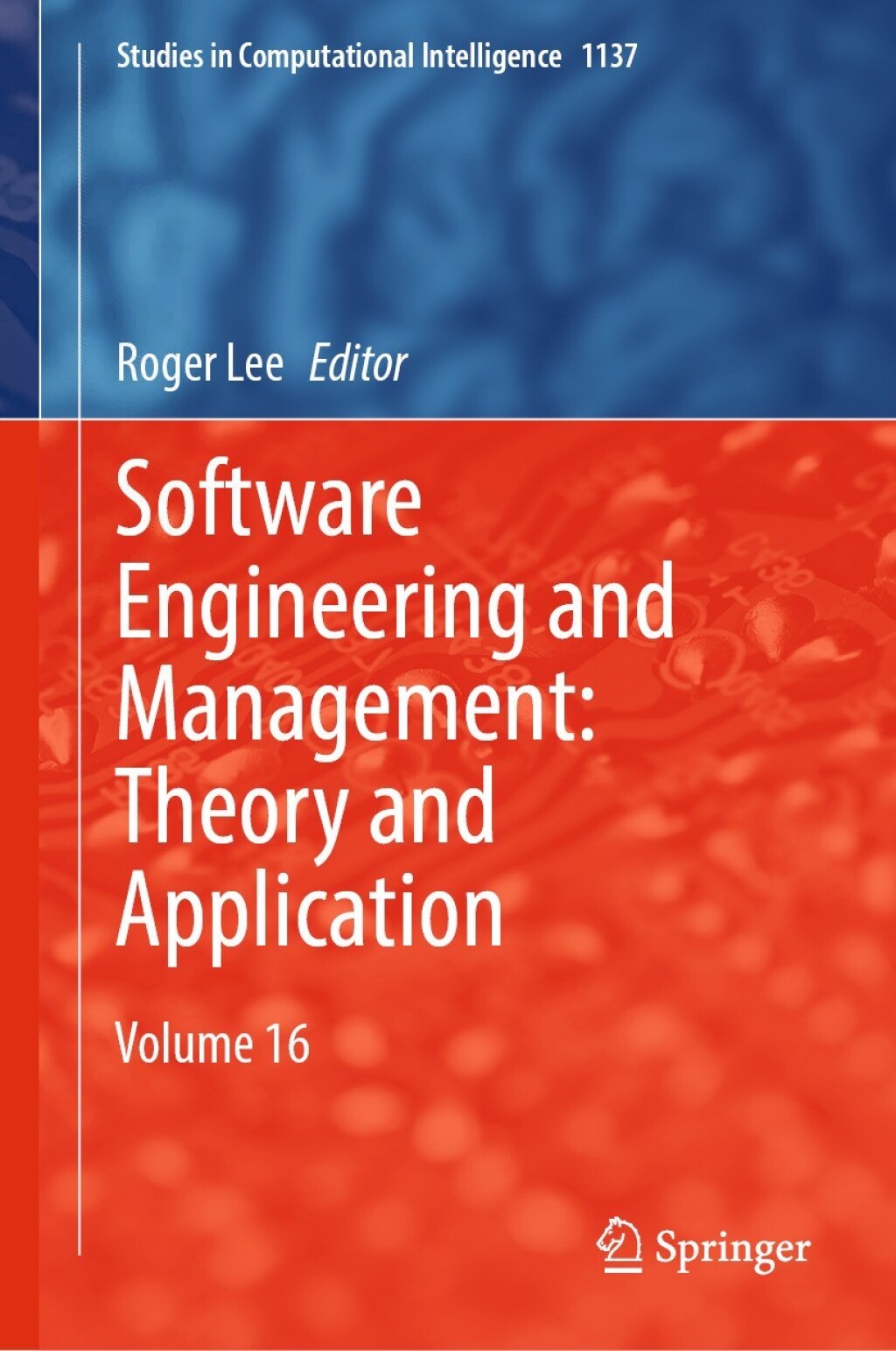 Software Engineering and Management: Theory and Application Volume 16