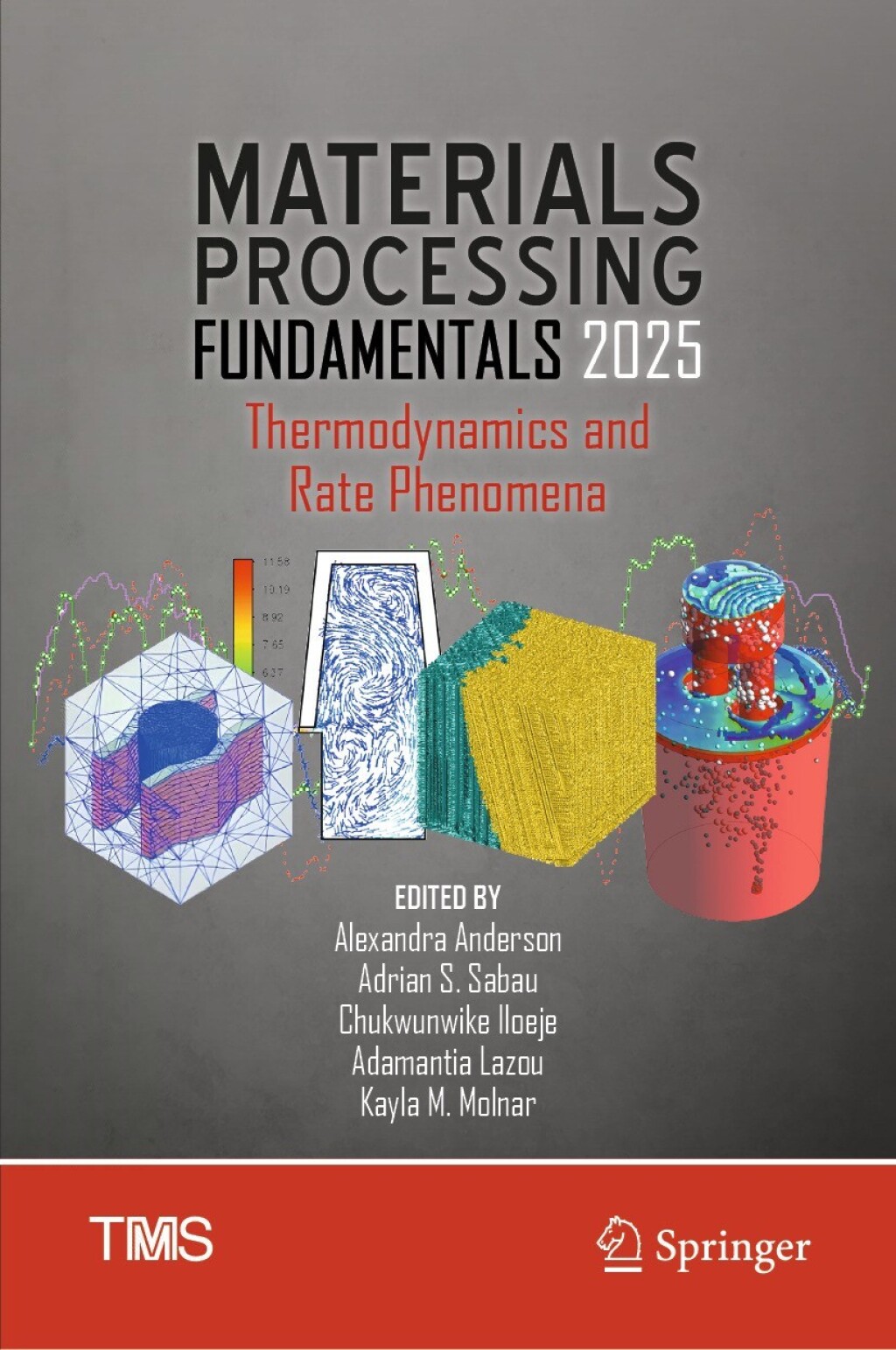 Materials Processing Fundamentals 2025 Thermodynamics and Rate Phenomena