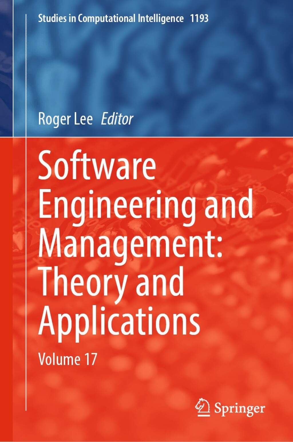 Software Engineering and Management: Theory and Applications Volume 17