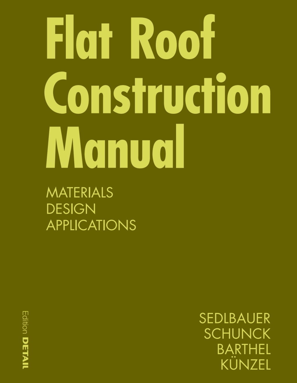 Flat Roof Construction Manual Materials, Design, Applications 2nd Edition