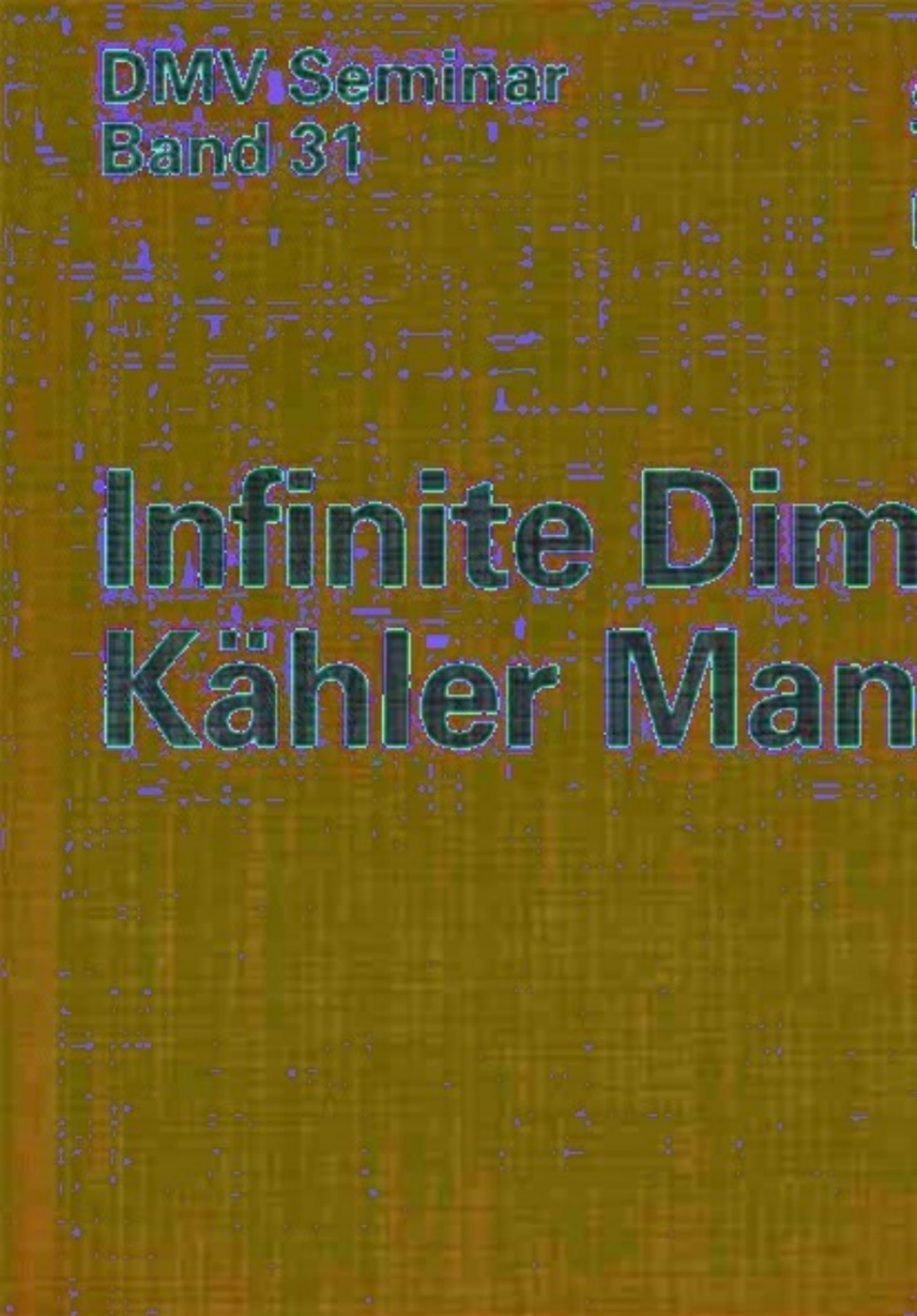Infinite Dimensional Kähler Manifolds 1st Edition