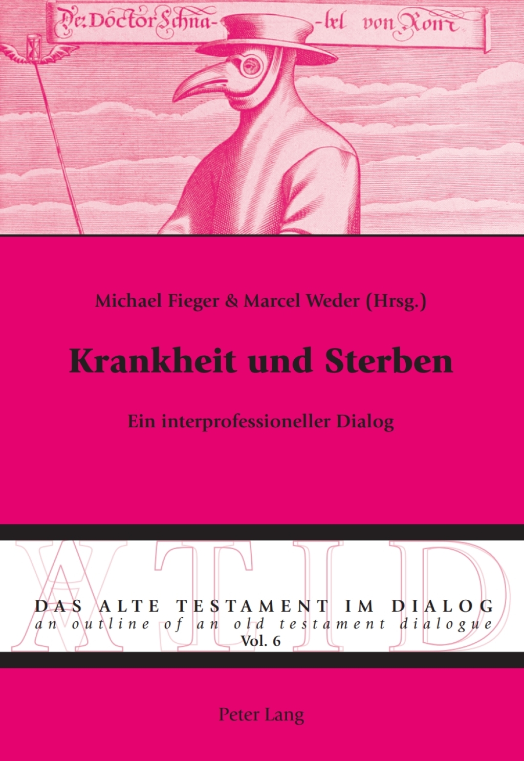 Krankheit und Sterben Ein interprofessioneller Dialog 1st Edition