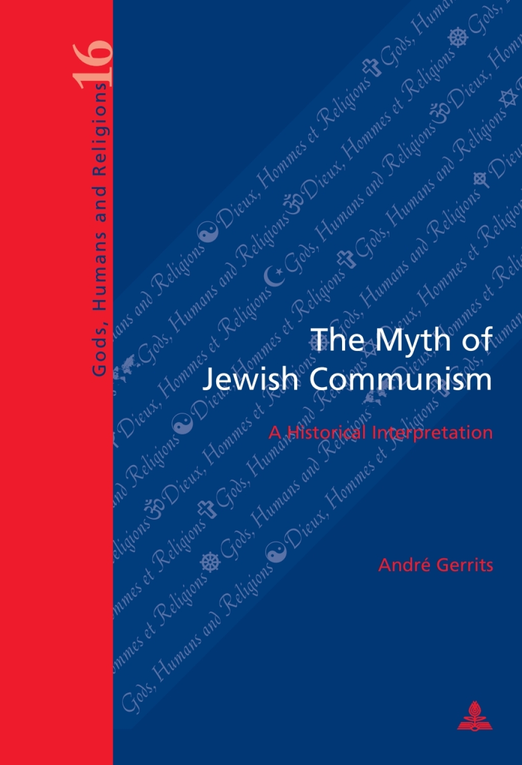 The Myth of Jewish Communism A Historical Interpretation 1st Edition