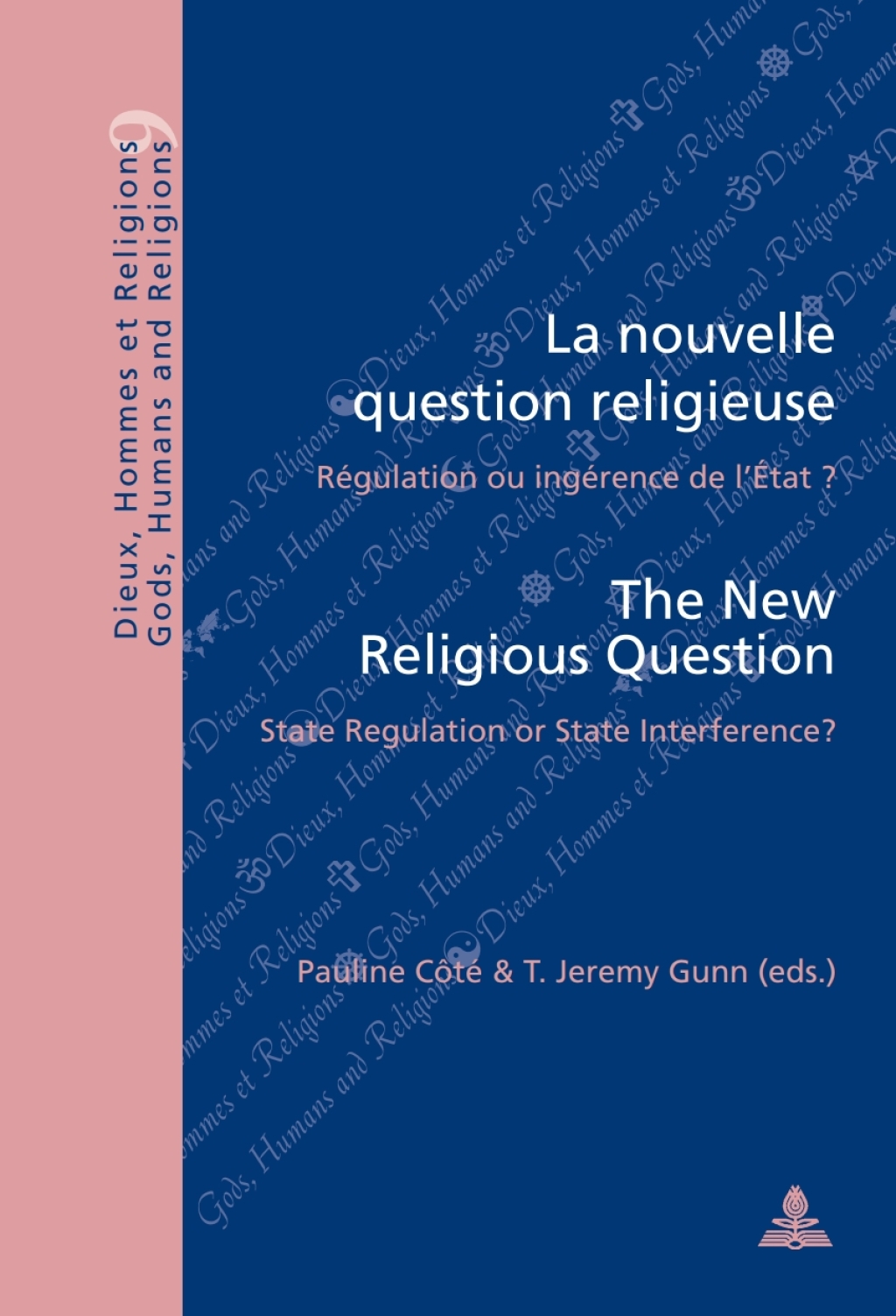 La nouvelle question religieuse / The New Religious Question Régulation ou ingérence de l’État ? / State Regulation or State Interference? 1st Edition