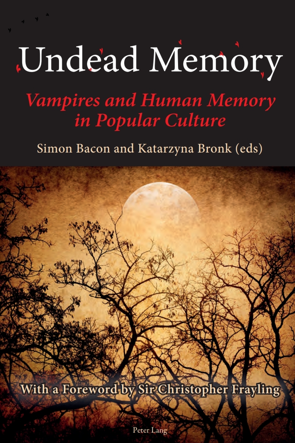 Undead Memory Vampires and Human Memory in Popular Culture 1st Edition