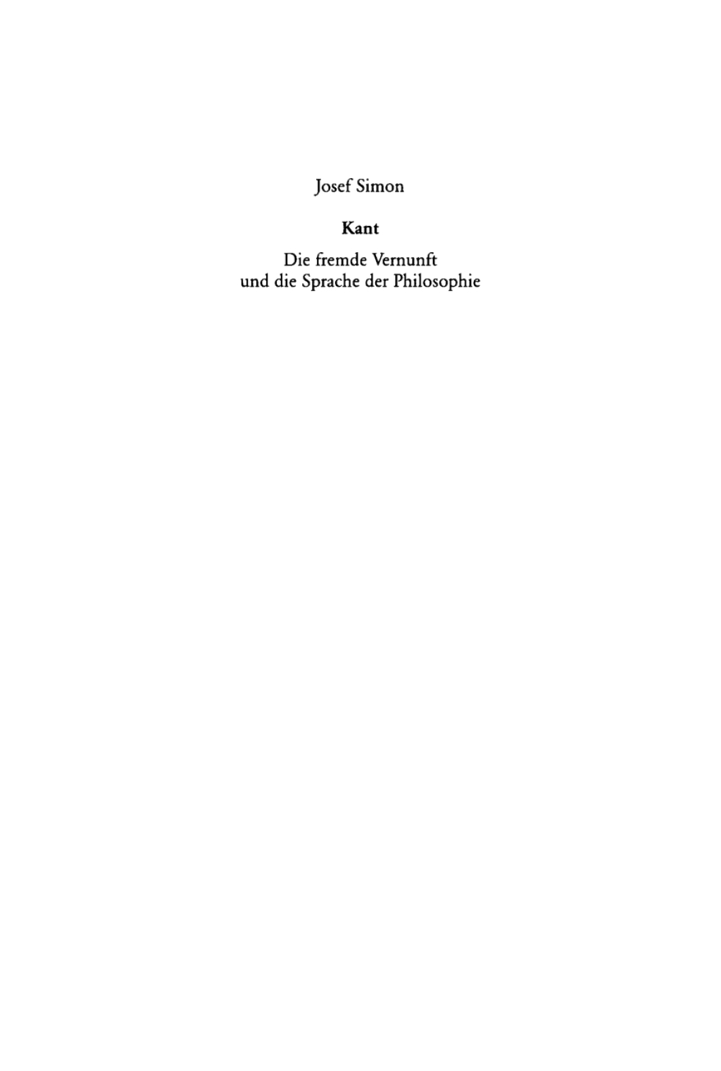 Kant Die fremde Vernunft und die Sprache der Philosophie 1st Edition