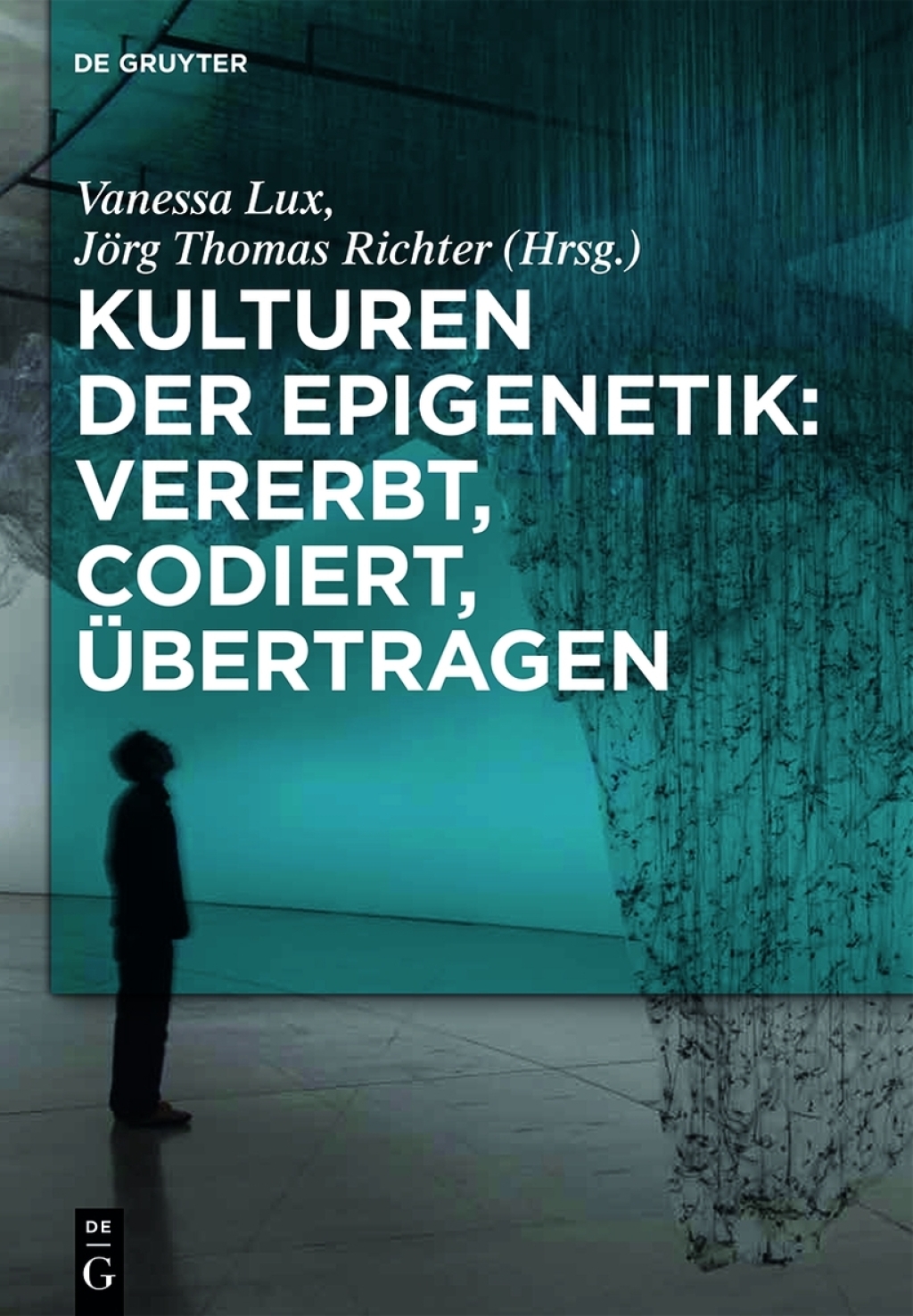 Kulturen der Epigenetik: Vererbt, codiert, übertragen 1st Edition