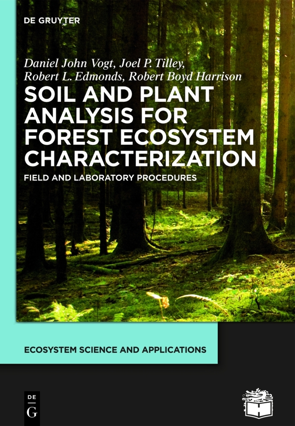 Soil and Plant Analysis for Forest Ecosystem Characterization 1st Edition