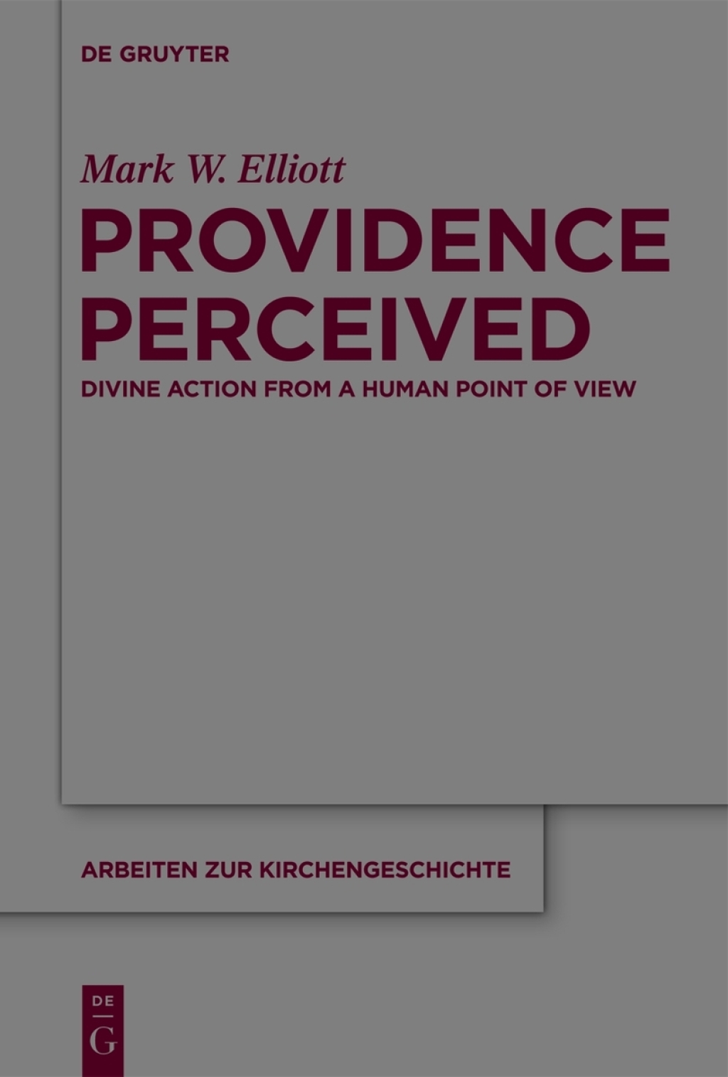 Providence Perceived Divine Action from a Human Point of View 1st Edition