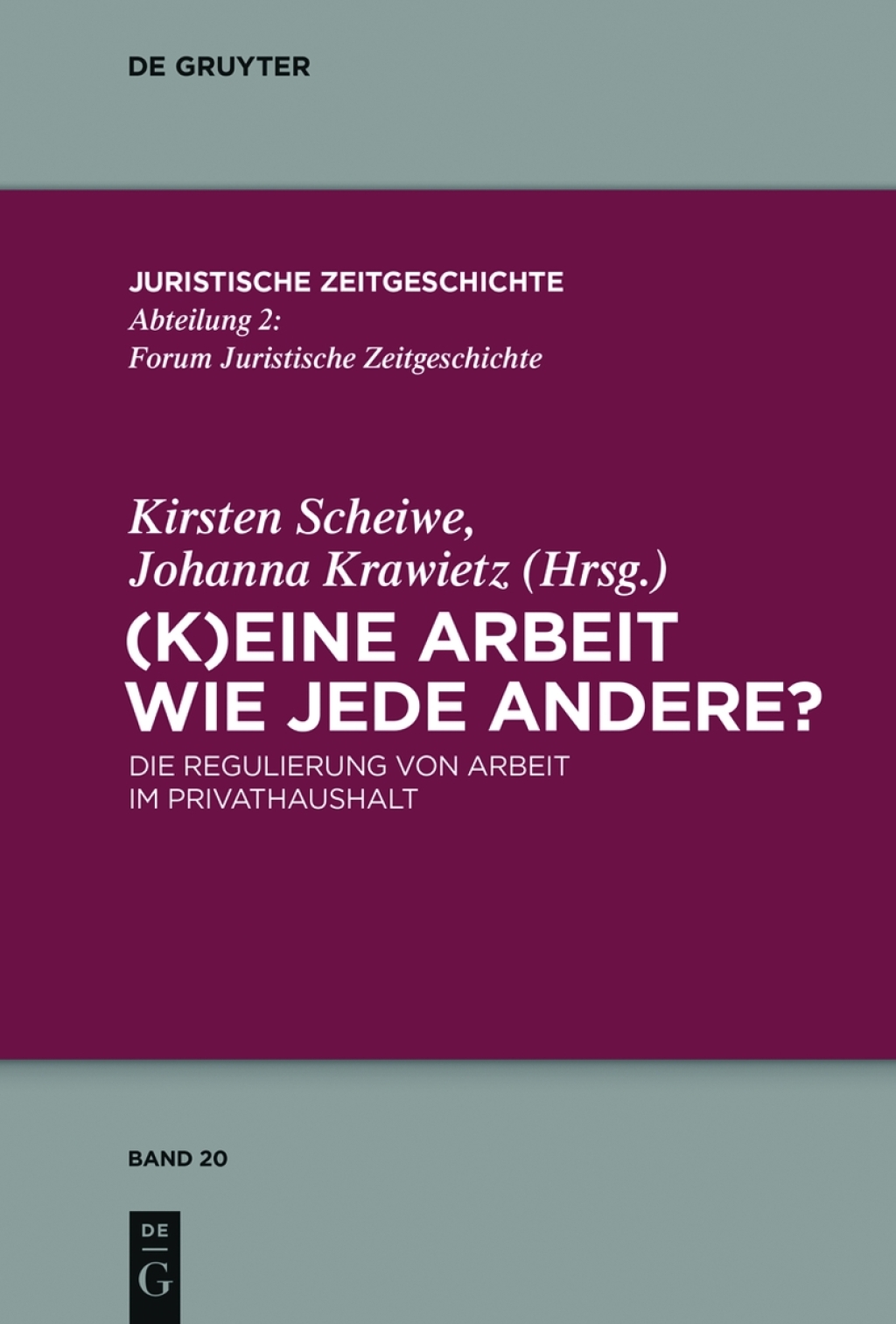 (K)Eine Arbeit wie jede andere? Die Regulierung von Arbeit im Privathaushalt 1st Edition