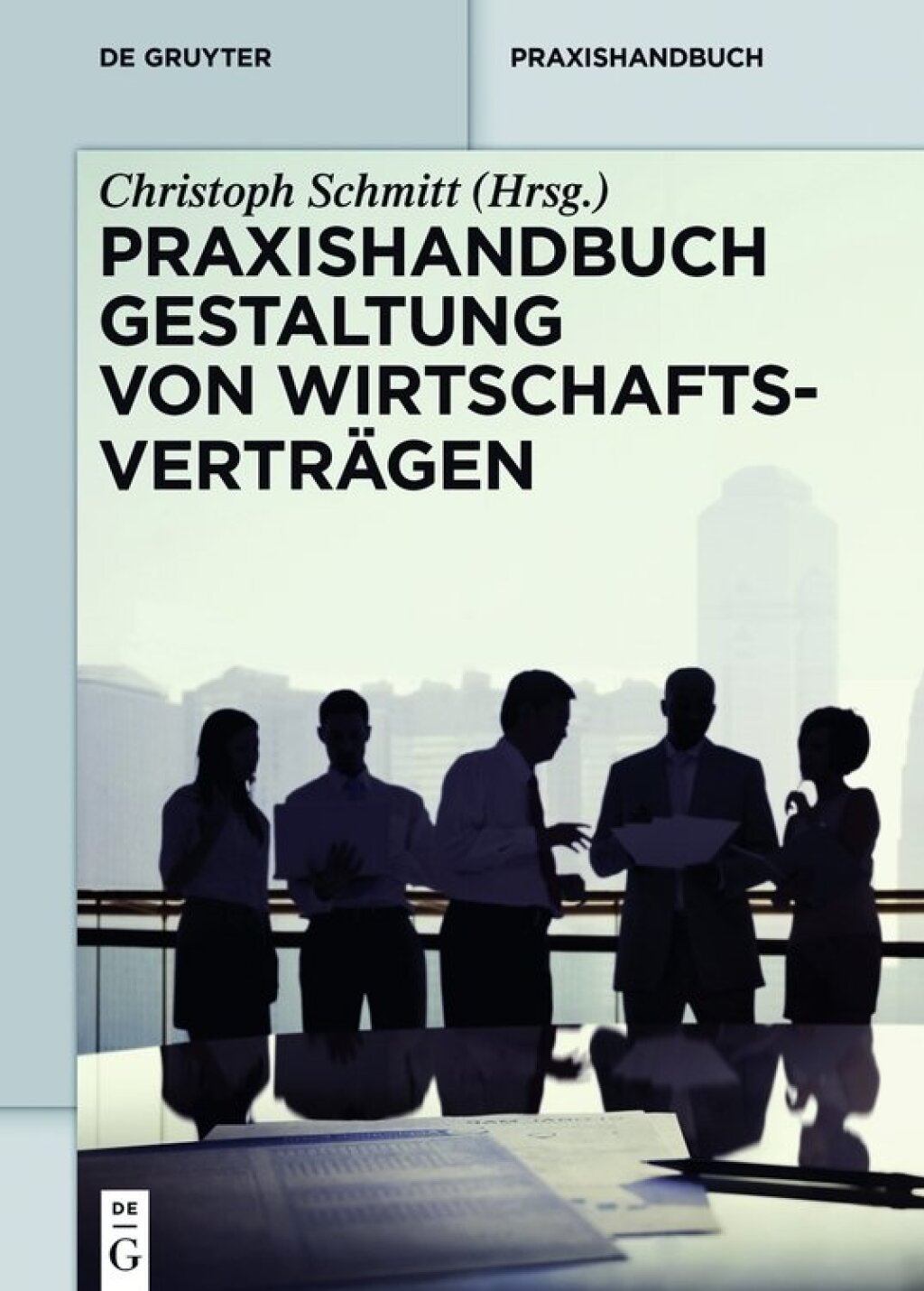 Praxishandbuch Gestaltung von Wirtschaftsverträgen 1st Edition