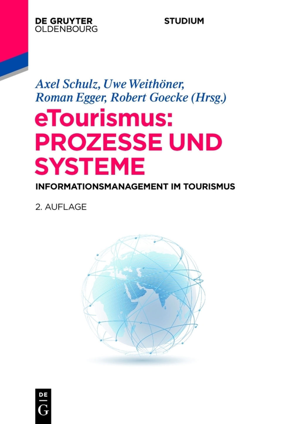 eTourismus: Prozesse und Systeme Informationsmanagement im Tourismus 2nd Edition