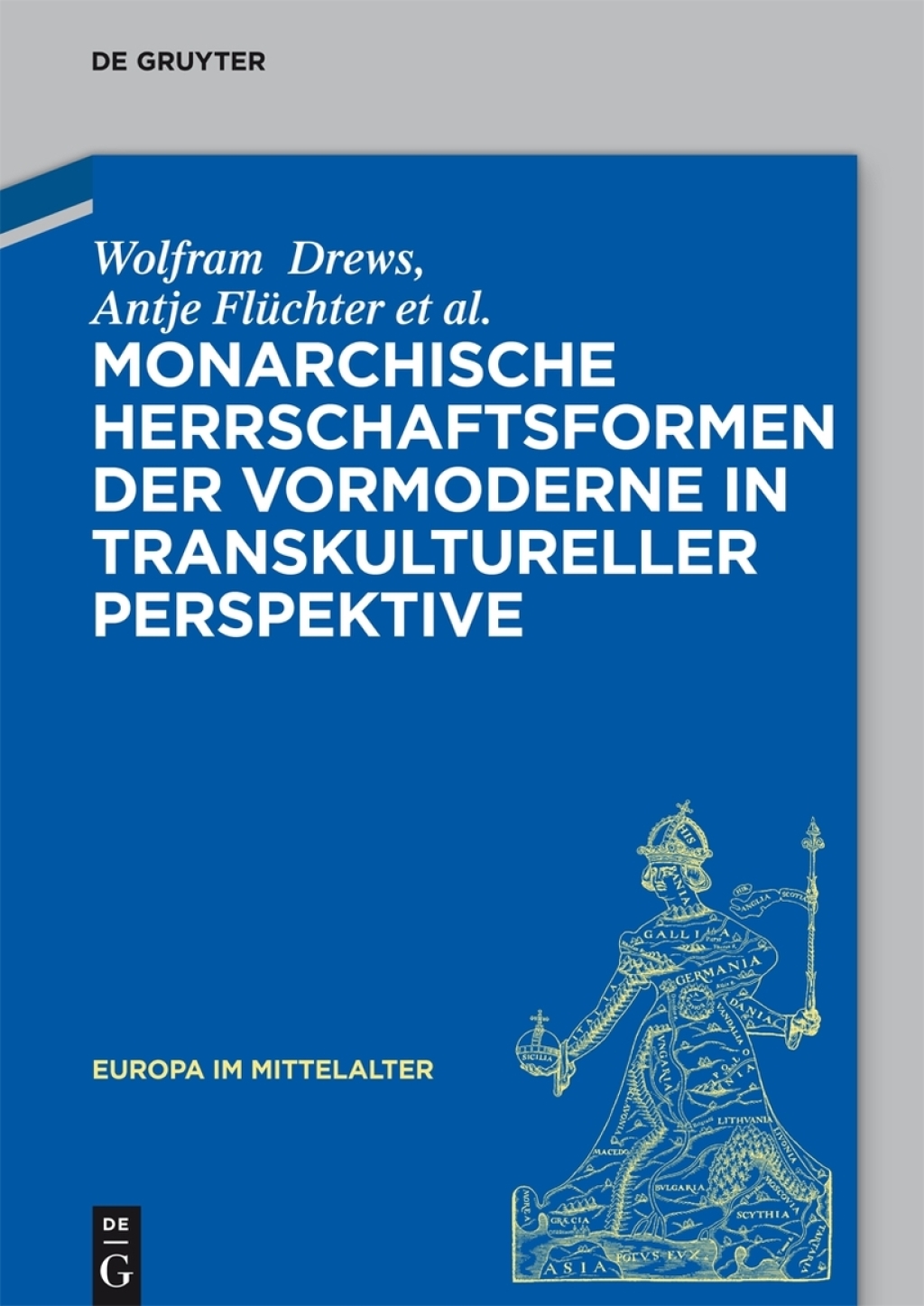Monarchische Herrschaftsformen der Vormoderne in transkultureller Perspektive 1st Edition