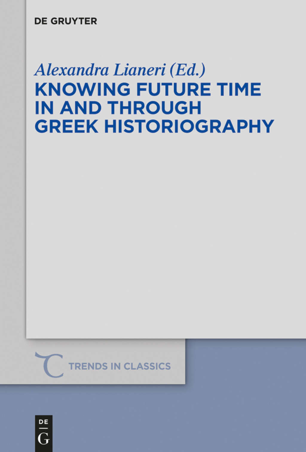Knowing Future Time In and Through Greek Historiography 1st Edition