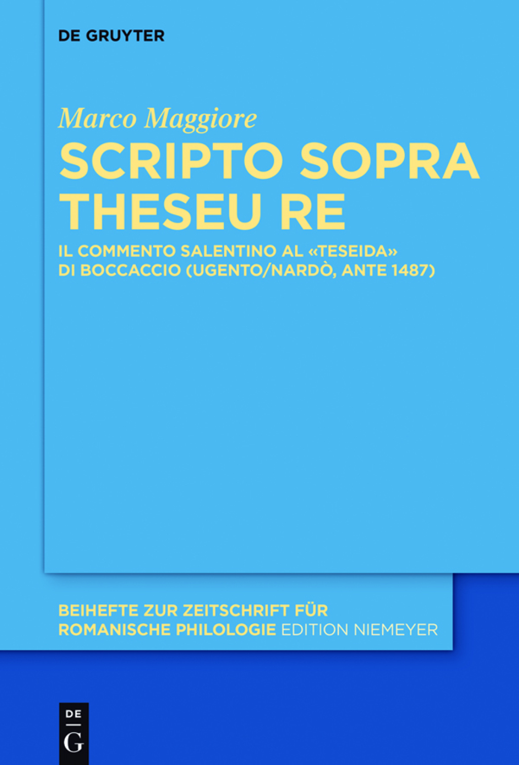 Scripto sopra Theseu Re Il commento salentino al «Teseida» di Boccaccio (Ugento/Nardò, ante 1487) 1st Edition