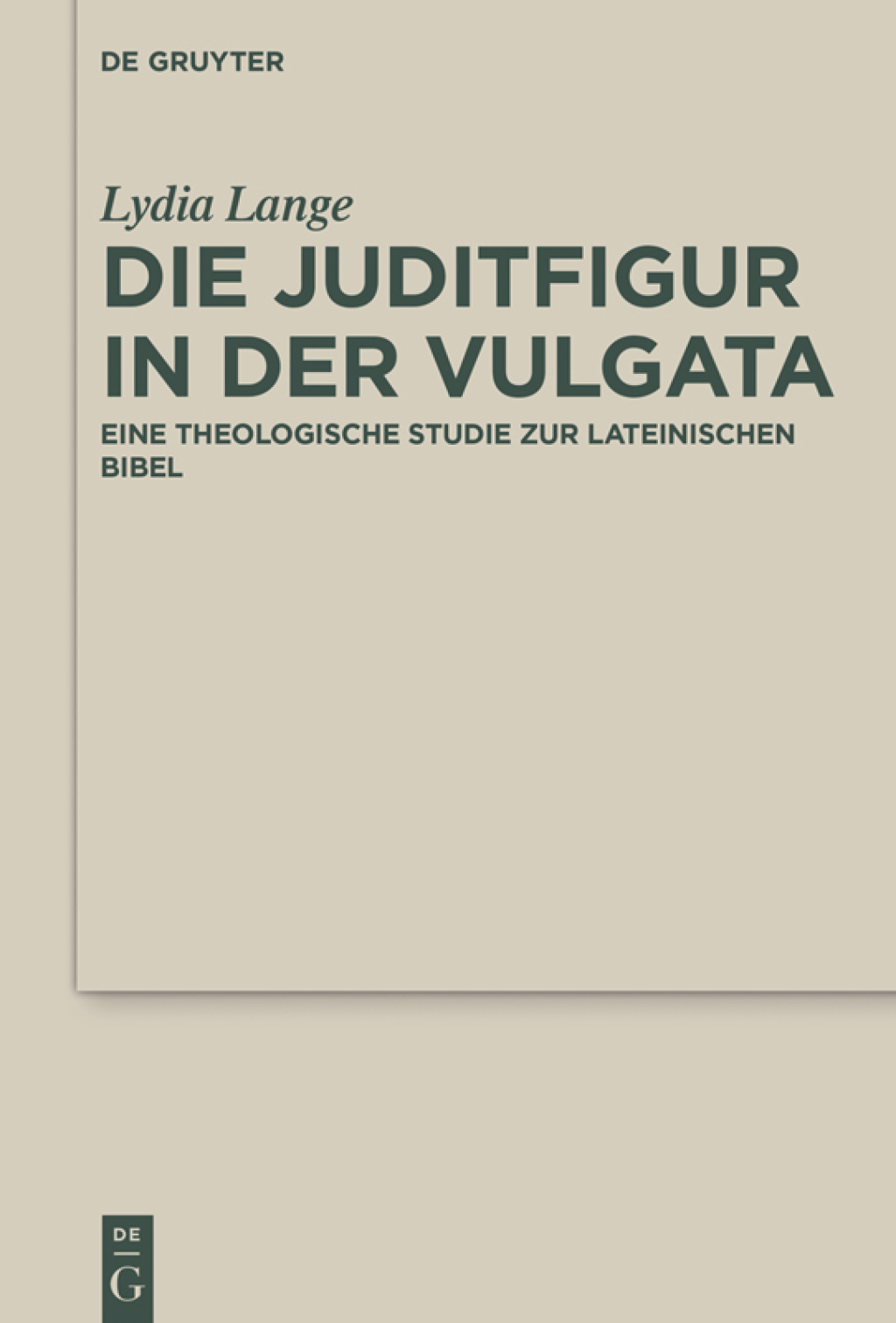 Die Juditfigur in der Vulgata Eine theologische Studie zur lateinischen Bibel 1st Edition