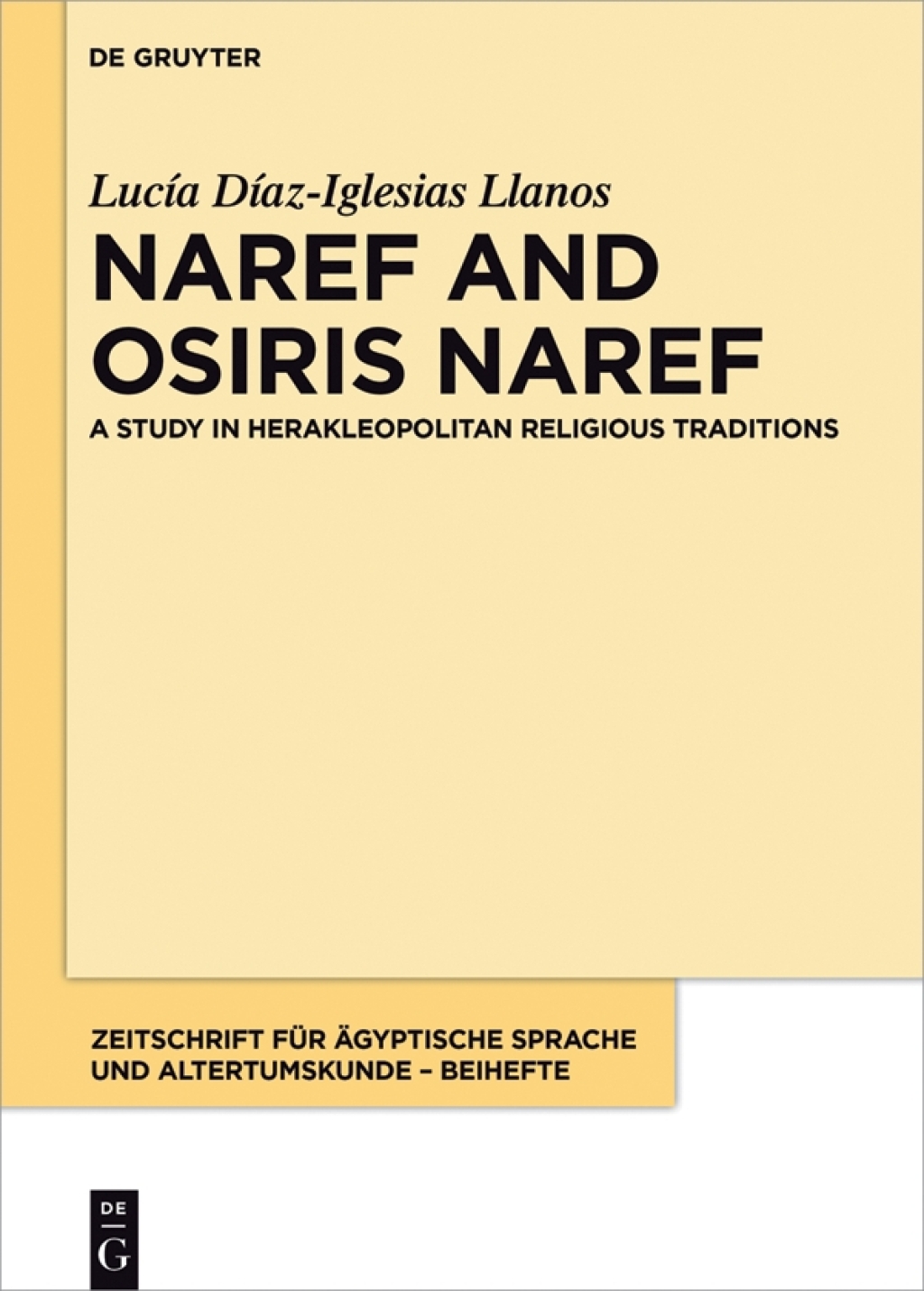 Naref and Osiris Naref A Study in Herakleopolitan Religious Traditions 1st Edition