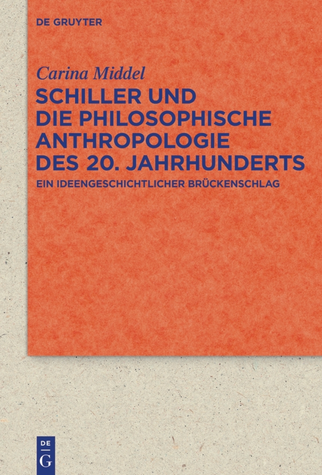 Schiller und die Philosophische Anthropologie des 20. Jahrhunderts Ein ideengeschichtlicher Brückenschlag 1st Edition