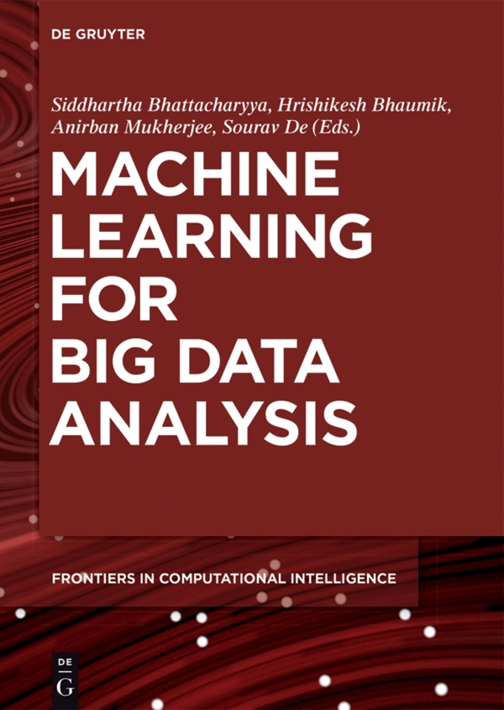 Machine Learning for Big Data Analysis 1st Edition