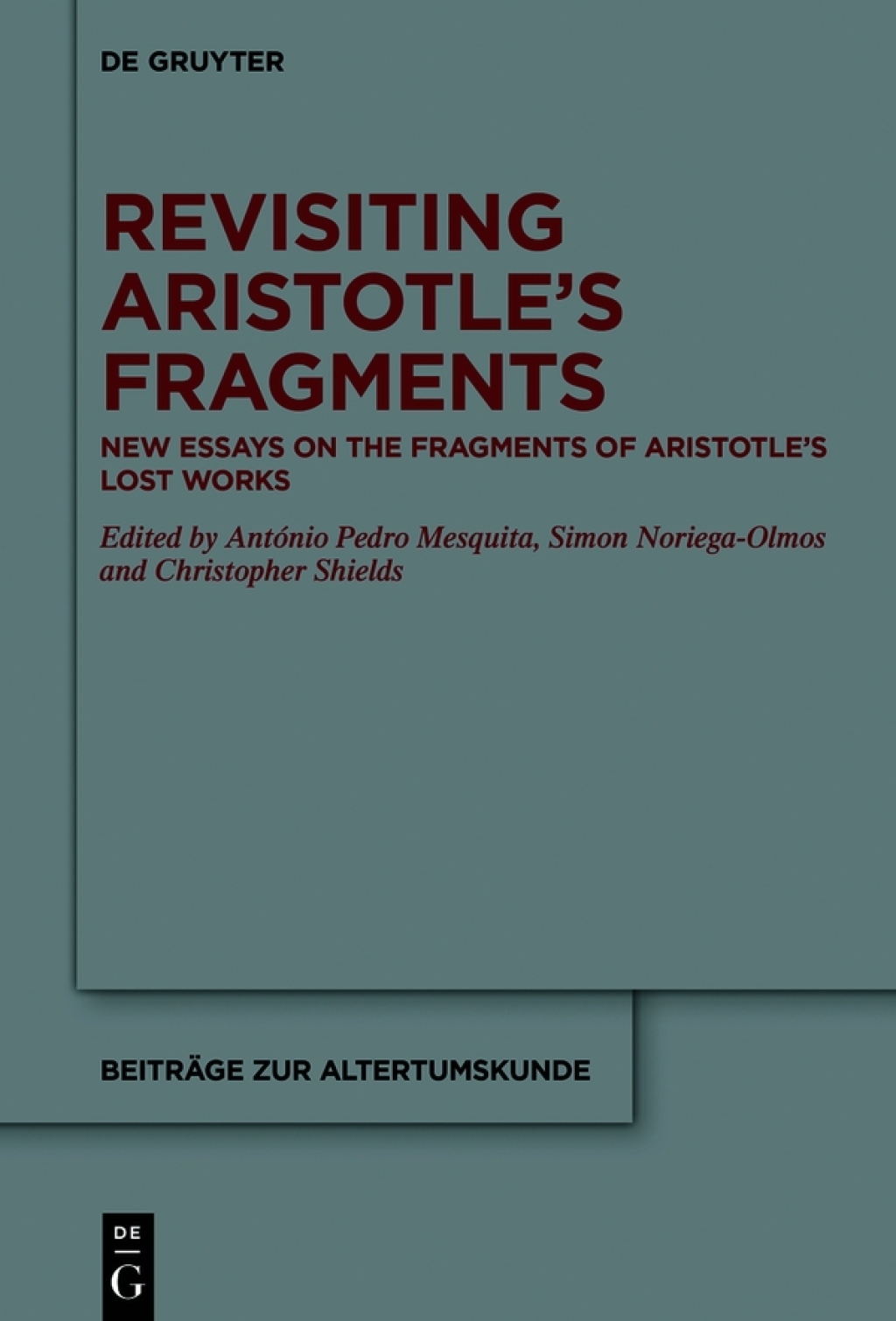 Revisiting Aristotle’s Fragments New Essays on the Fragments of Aristotle’s Lost Works 1st Edition