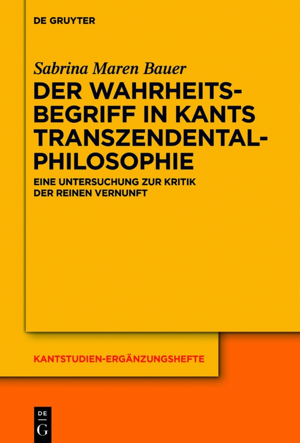 Der Wahrheitsbegriff in Kants Transzendentalphilosophie Eine Untersuchung zur Kritik der reinen Vernunft 1st Edition