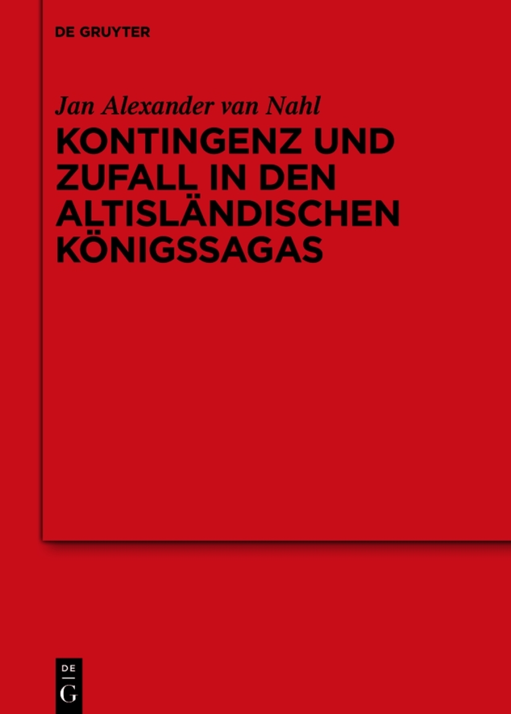 Kontingenz und Zufall in den altisländischen Königssagas 1st Edition