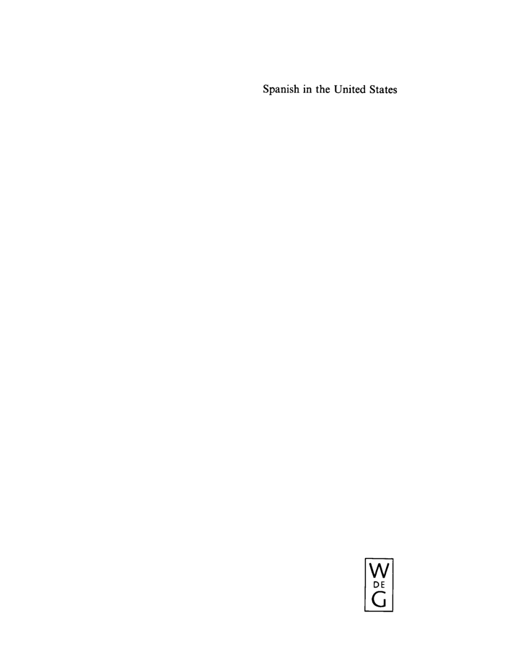 Spanish in the United States Linguistic Contact and Diversity 1st Edition