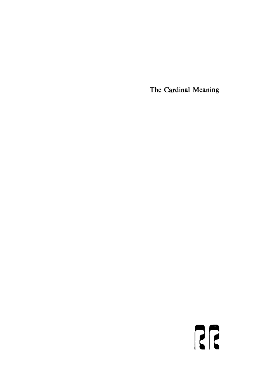 The Cardinal Meaning Essays in Comparative Hermeneutics: Buddhism and Christianity 1st Edition