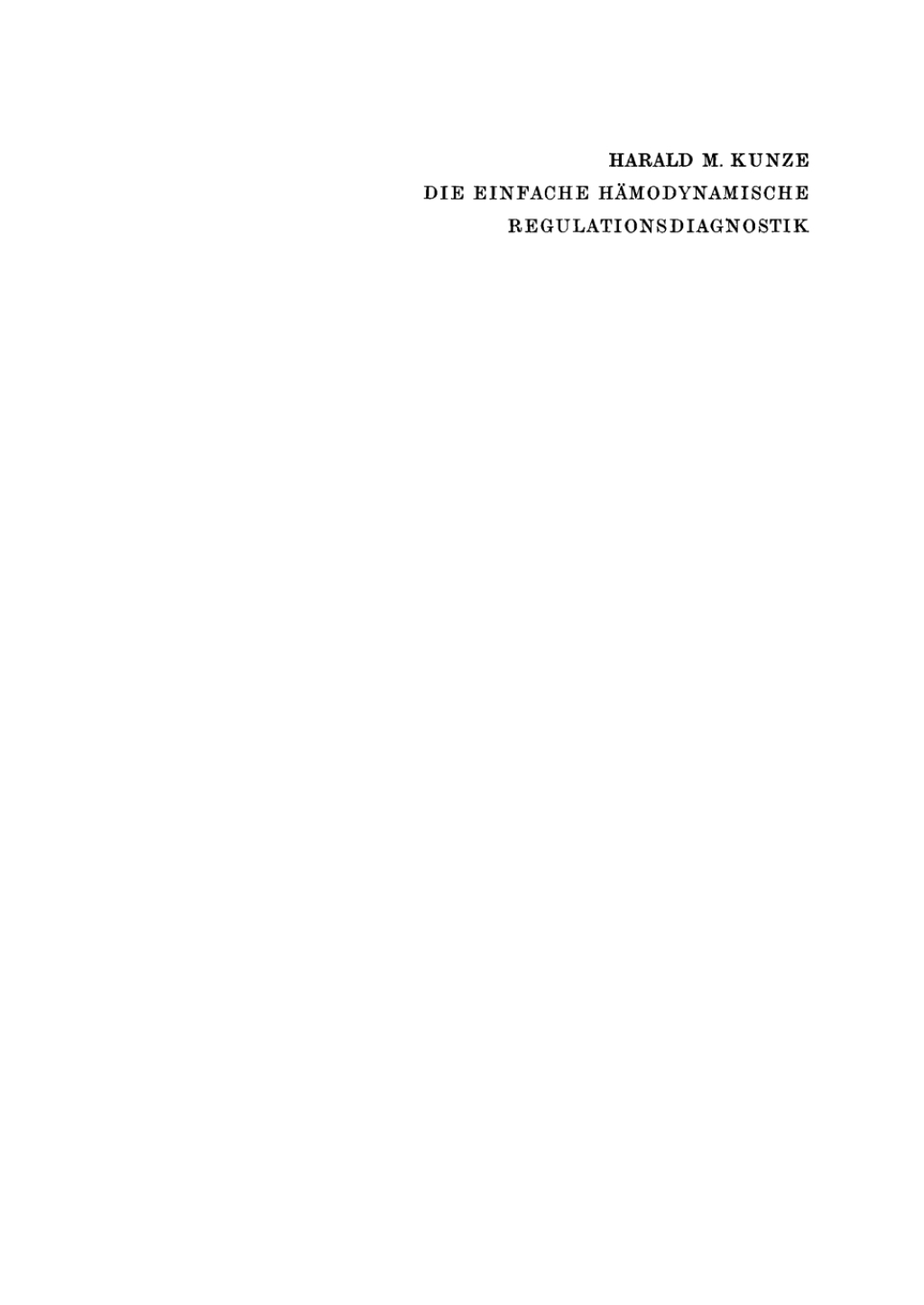 Die einfache haemodynamische Regulationsdiagnostik Ein Beitrag zur Diagnose der funktionellen Konstitution des Menschen 1st Edition