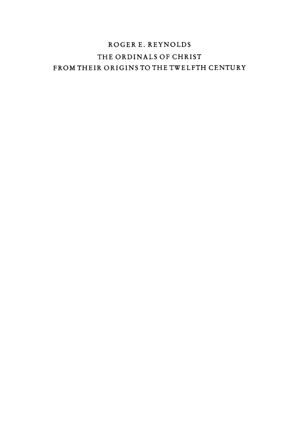 The Ordinals of Christ from their Origins to the Twelfth Century 1st Edition