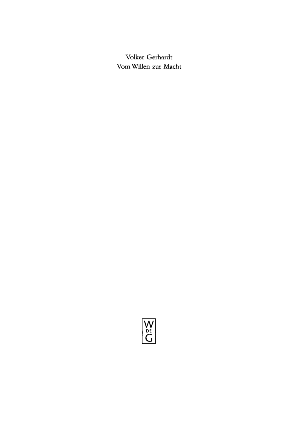 Vom Willen zur Macht Anthropologie und Metaphysik der Macht am exemplarischen Fall Friedrich Nietzsches 1st Edition
