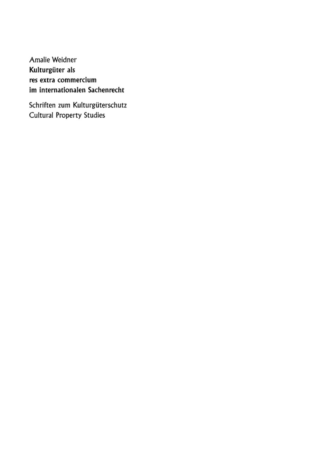 Kulturgüter als res extra commercium im internationalen Sachenrecht 1st Edition