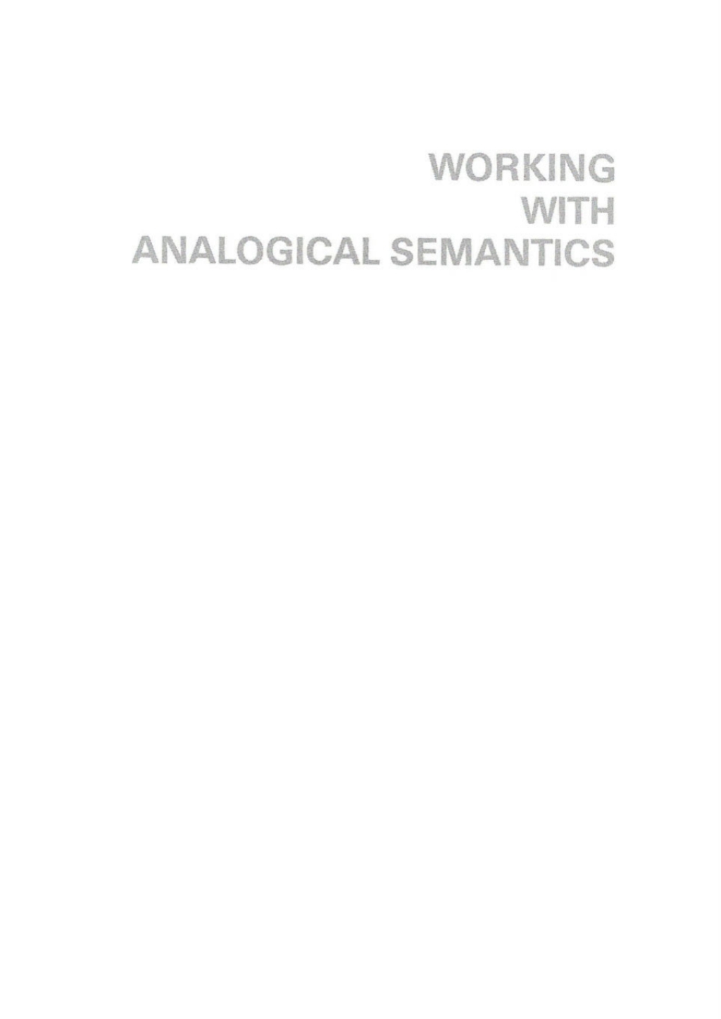 Working with Analogical Semantics Disambiguation Techniques in DLT 1st Edition
