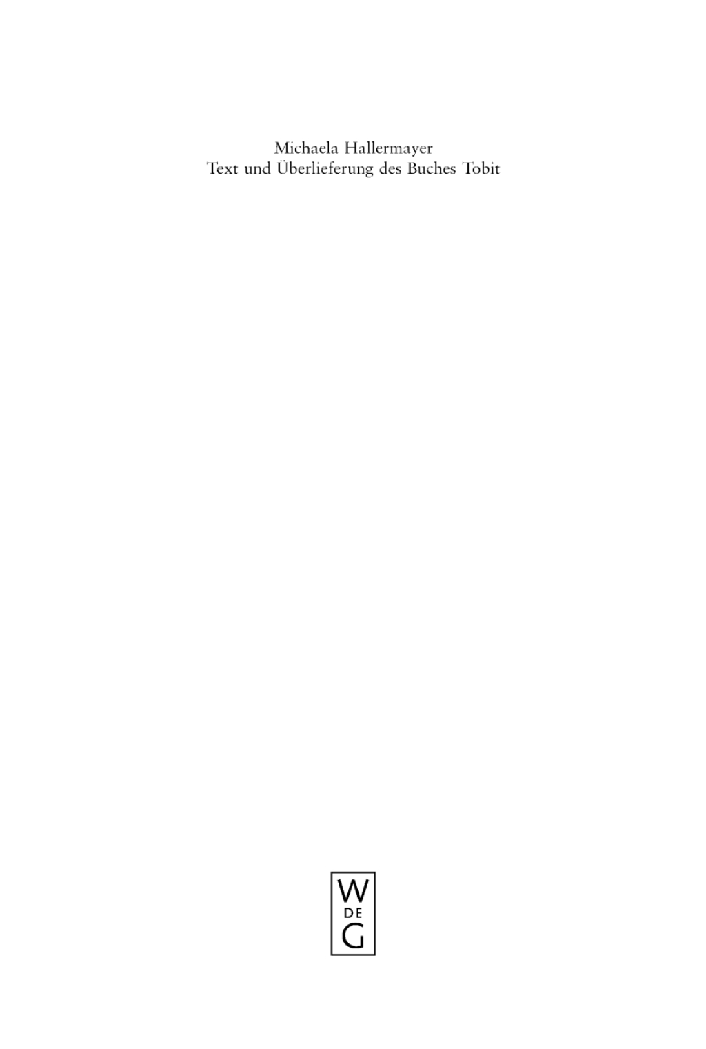 Text und Überlieferung des Buches Tobit 1st Edition