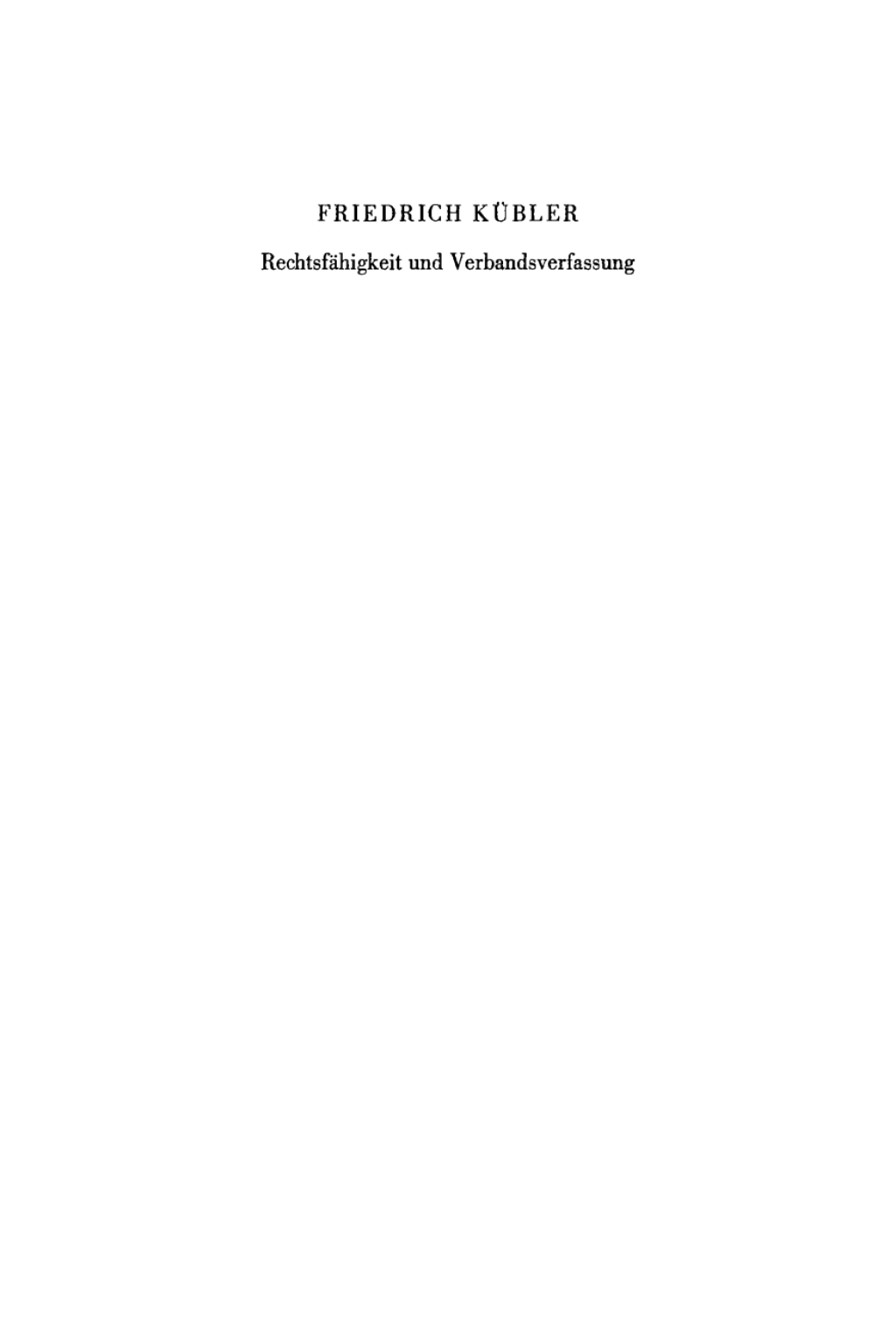 Rechtsfähigkeit und Verbandsverfassung Überlegungen zur Problematik der als nichtrechtsfähige Vereine organisierten Gewerkschaften 1st Edition