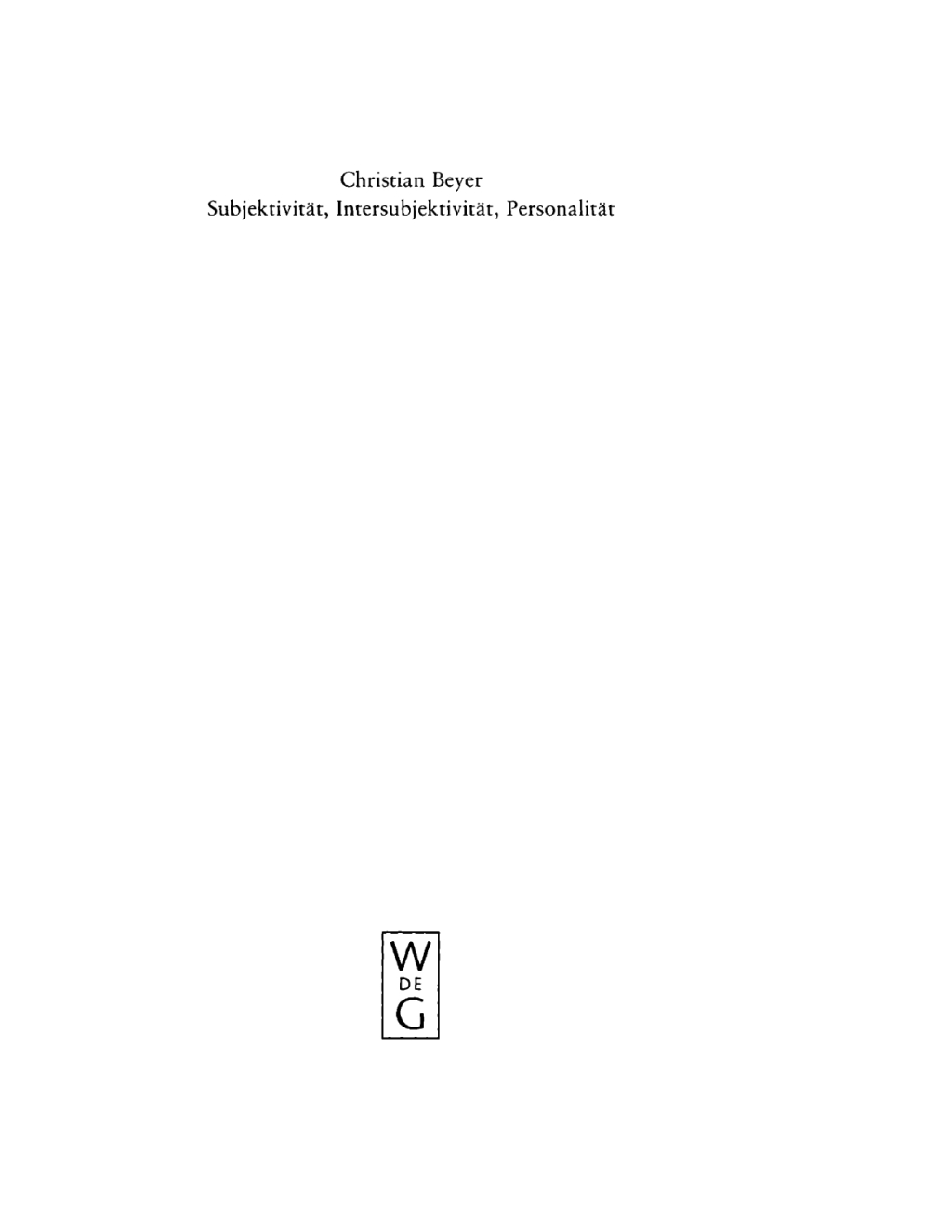 Subjektivität, Intersubjektivität, Personalität Ein Beitrag zur Philosophie der Person 1st Edition