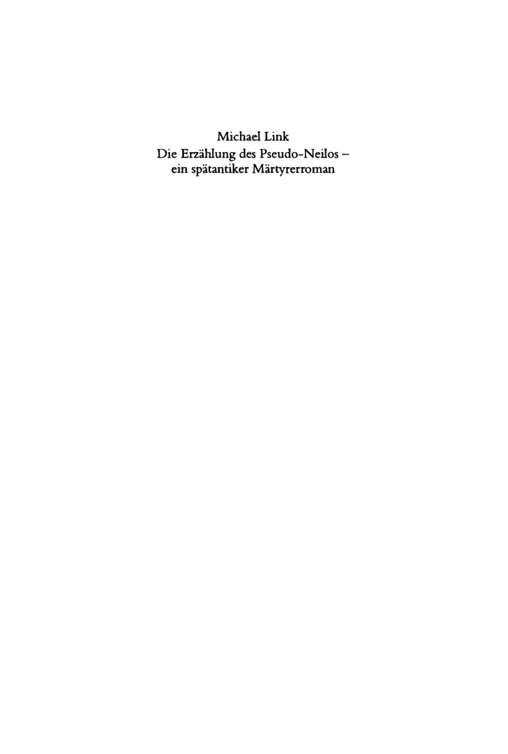 Die Erzählung des Pseudo-Neilos-ein spätantiker Märtyrerroman Text, Übersetzung und Kommentar 1st Edition