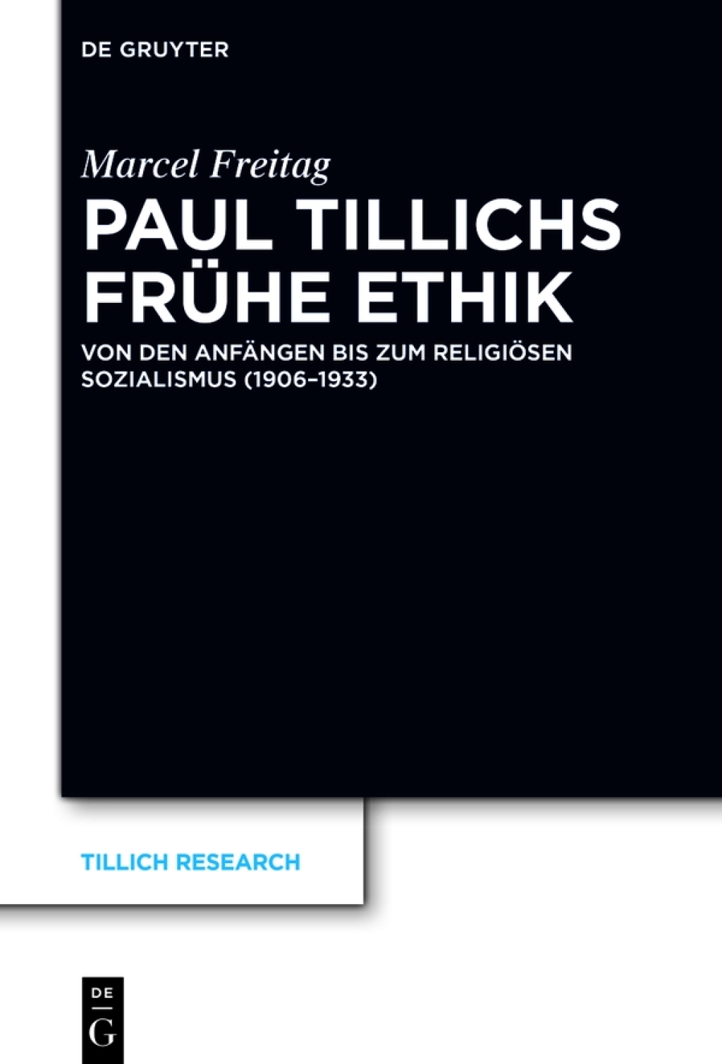 Paul Tillichs frühe Ethik Von den Anfängen bis zum Religiösen Sozialismus (1906–1933) 1st Edition