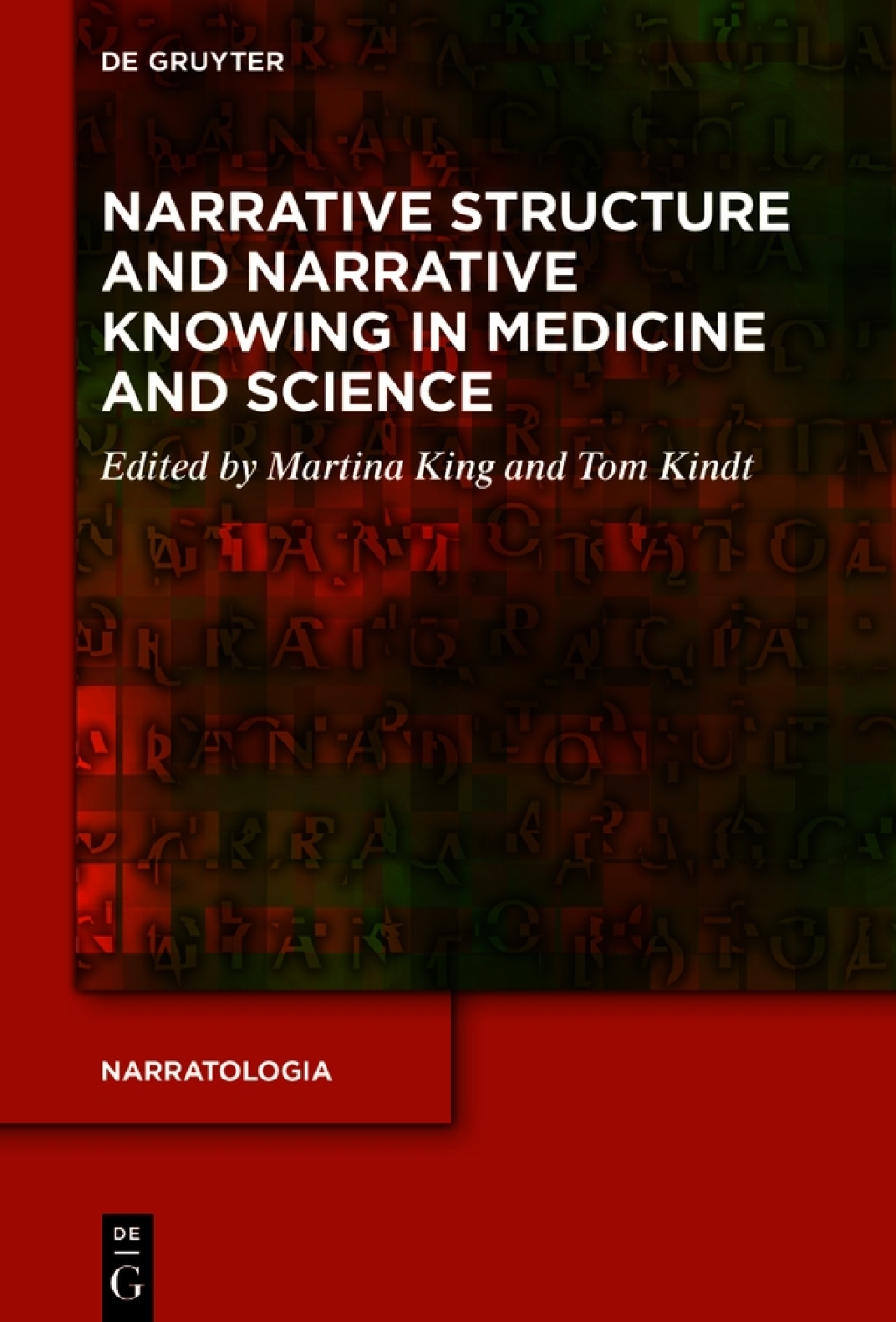 Narrative Structure and Narrative Knowing in Medicine and Science 1st Edition
