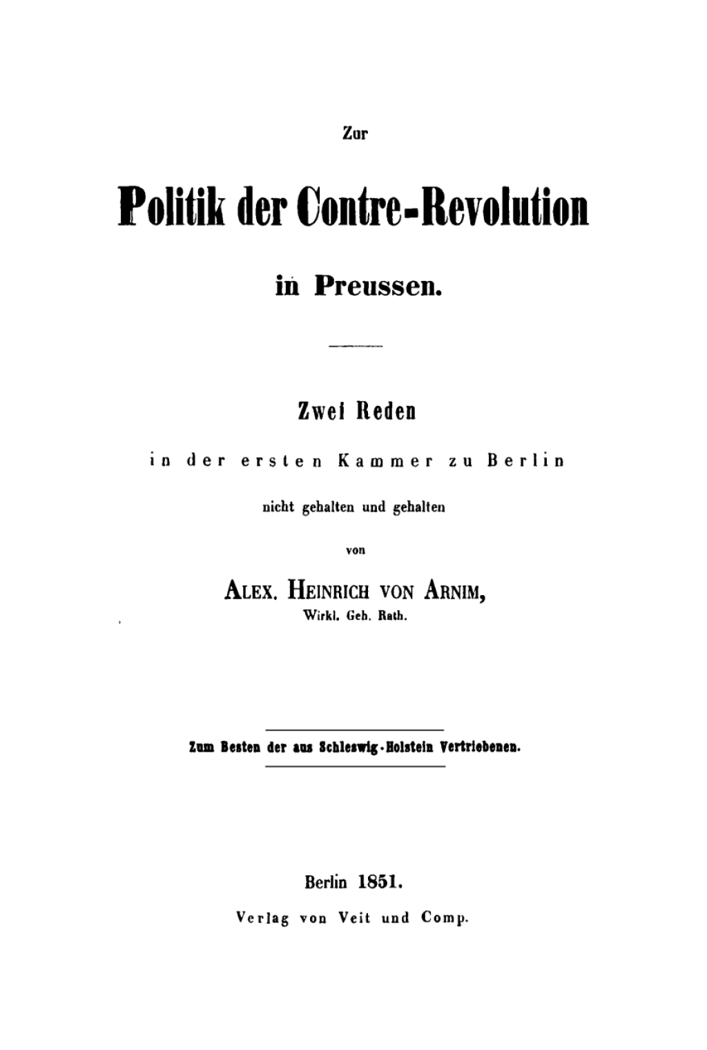 Zur Politik der Contre-Revolution in Preußen Zwei Reden in der ersten Kammer zu Berlin nicht gehalten und gehalten 1st Edition