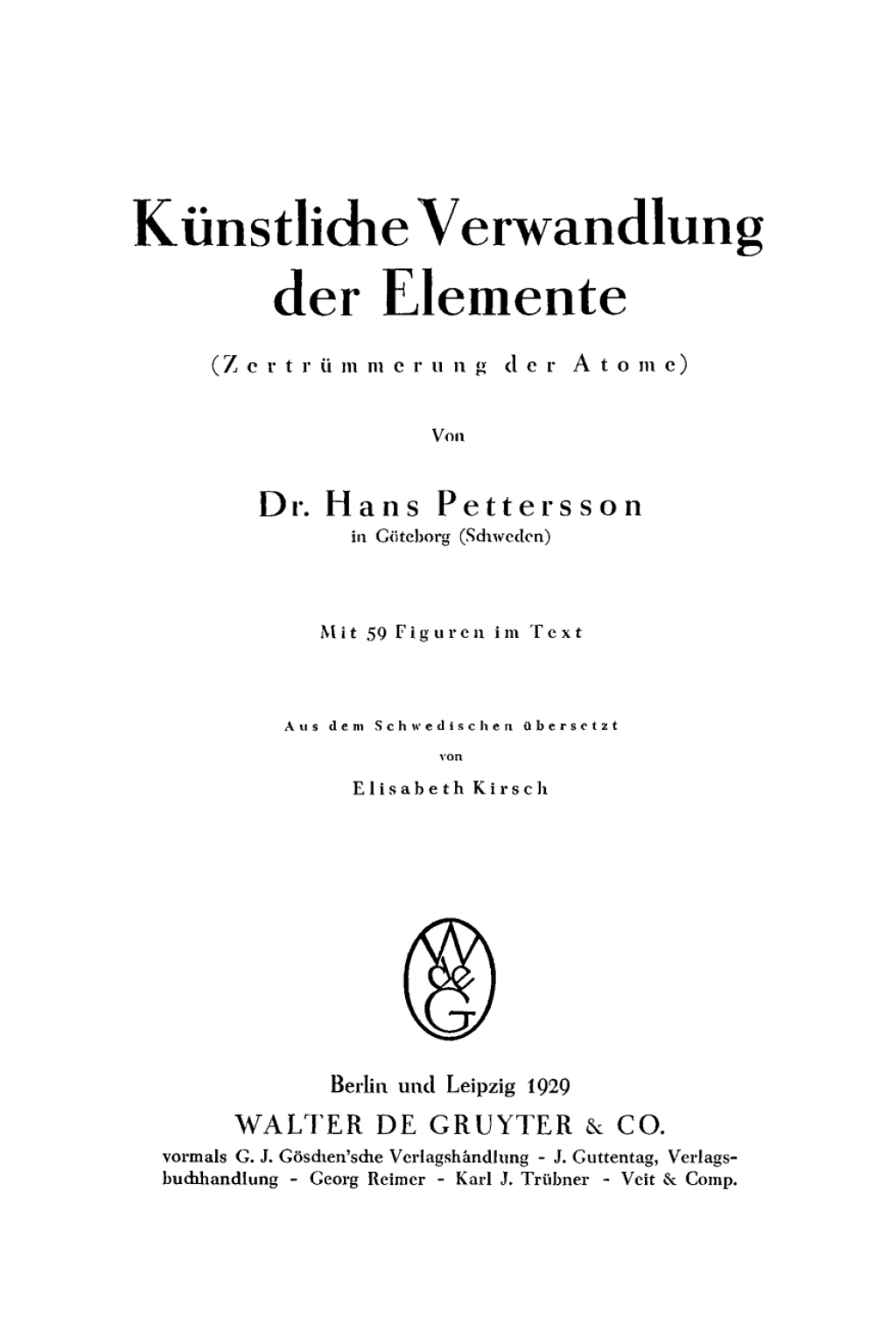 Künstliche Verwandlung der Elemente (Zertrümmerung der Atome) 1st Edition
