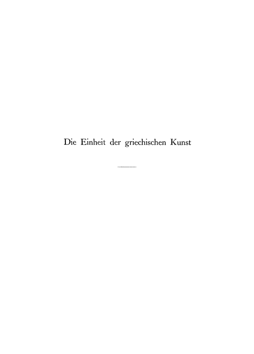 Die Einheit der griechischen Kunst 1st Edition